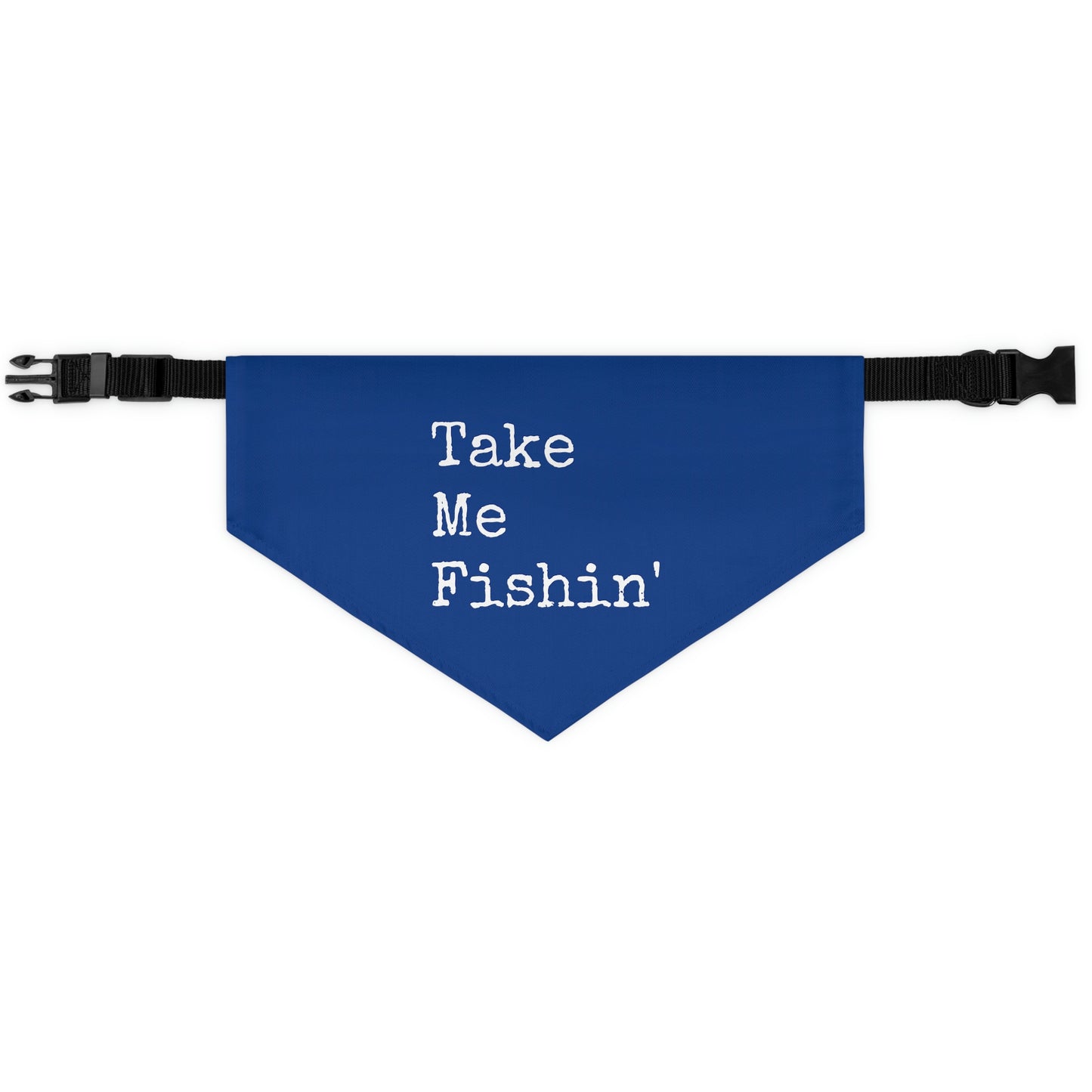 Take Me Fishin' - Fishing / Cabin / Lake Theme - Pet Bandana Collar - Dark Blue