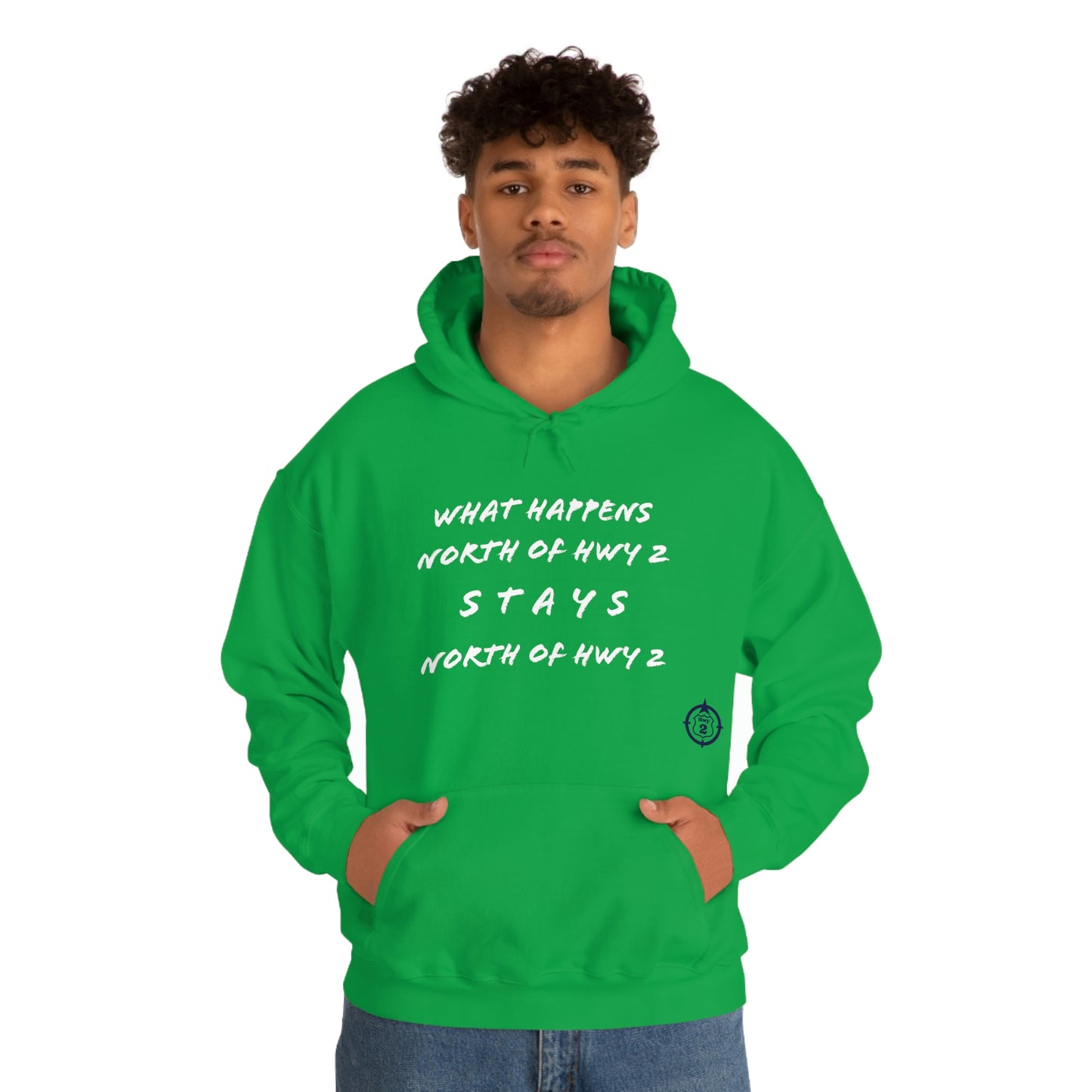 What Happens North of Hwy 2 Stays North of Hwy 2 - Unisex Heavy Blend™ Hooded Sweatshirt