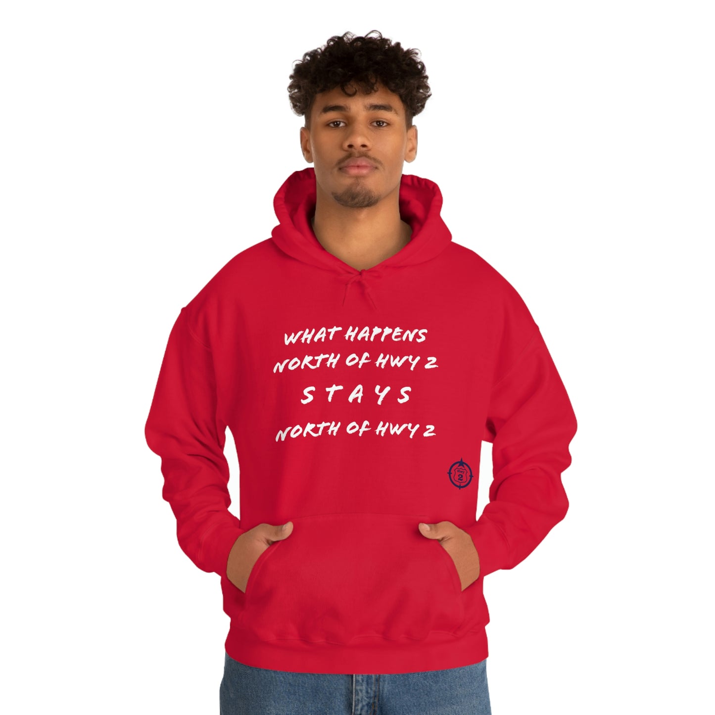 What Happens North of Hwy 2 Stays North of Hwy 2 - Unisex Heavy Blend™ Hooded Sweatshirt