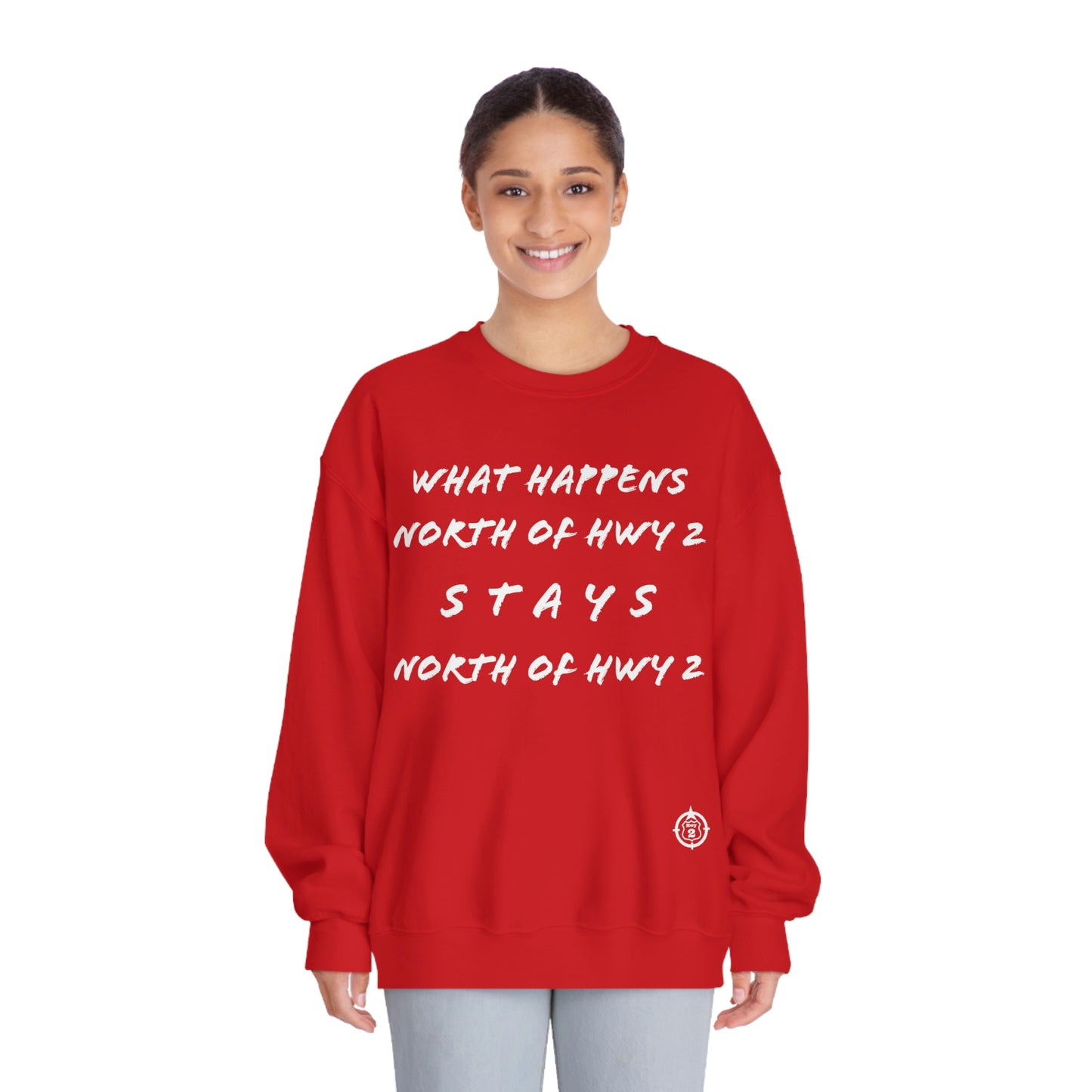 What Happens North of Hwy 2 - Unisex DryBlend® Crewneck Sweatshirt