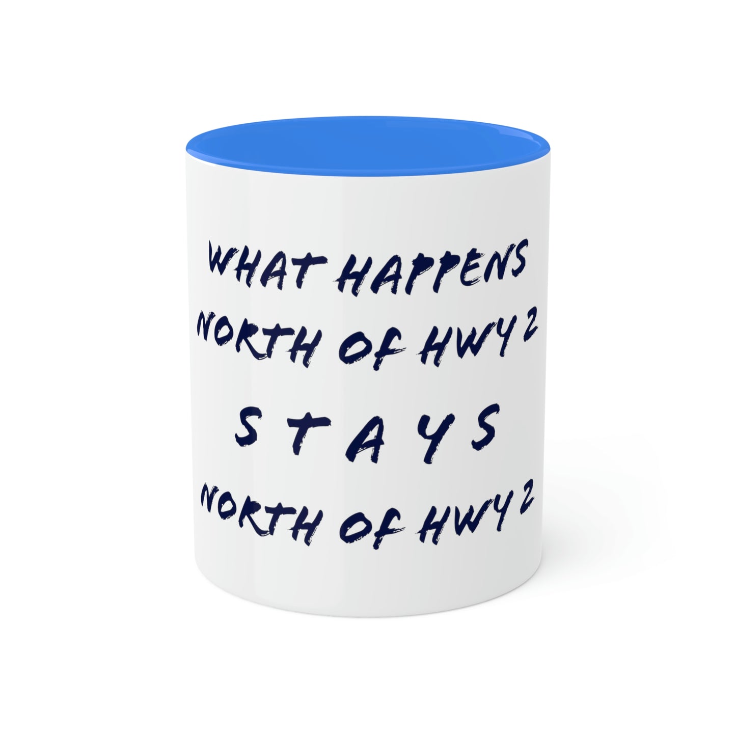 North of Hwy 2 - Colorful Mugs, 11oz