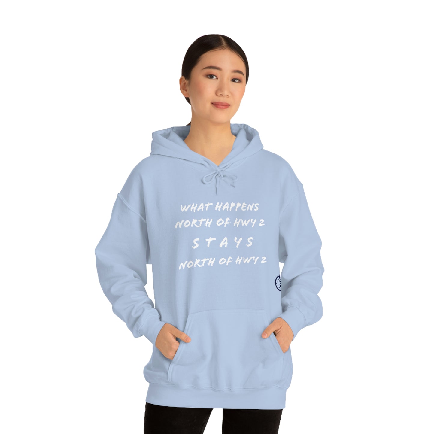 What Happens North of Hwy 2 Stays North of Hwy 2 - Unisex Heavy Blend™ Hooded Sweatshirt