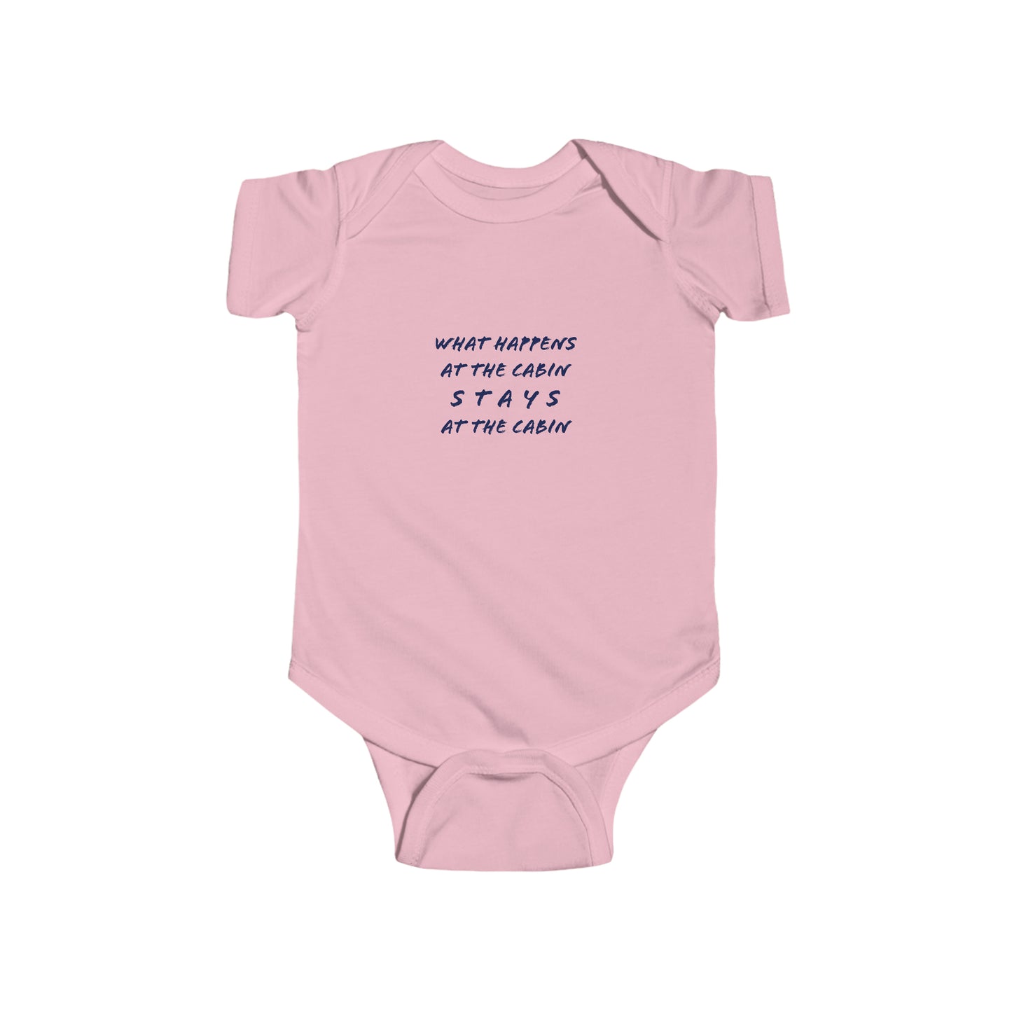 What Happens At The Cabin - Infant Fine Jersey Bodysuit