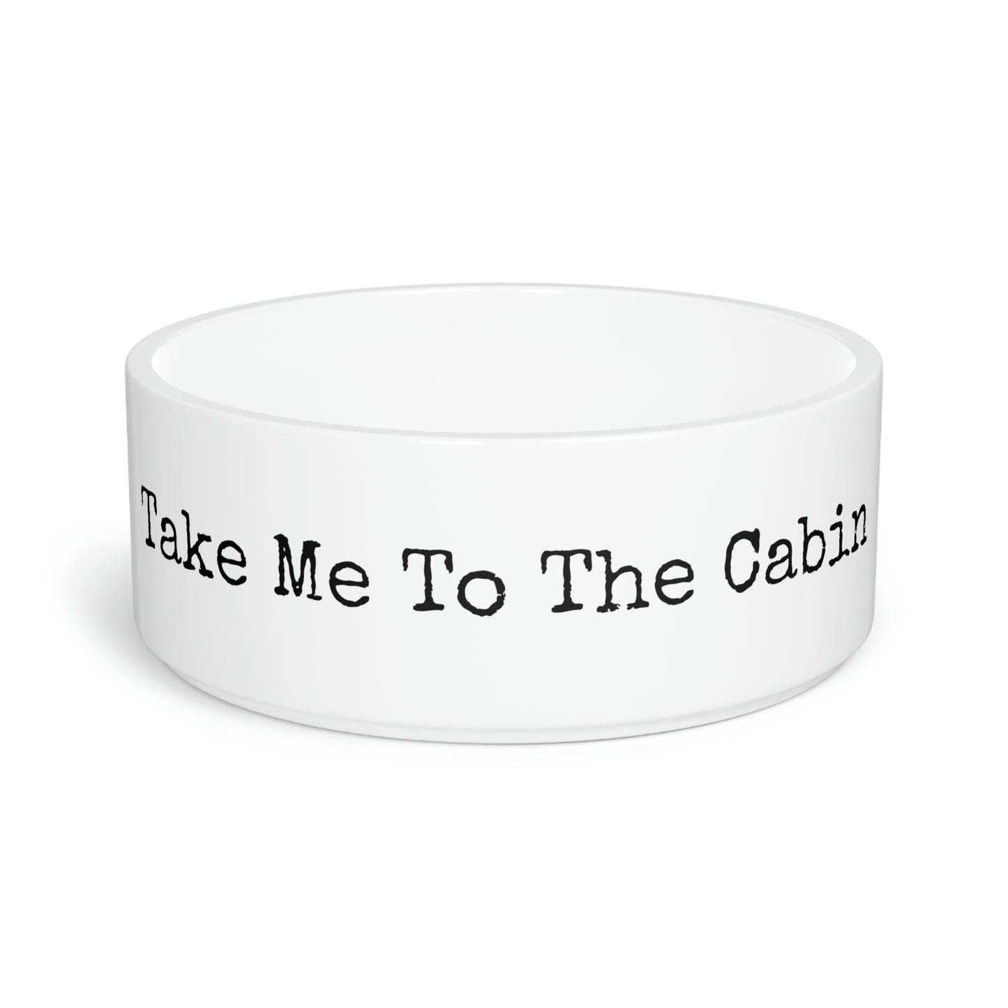 Take Me To The Cabin - Pet Bowl
