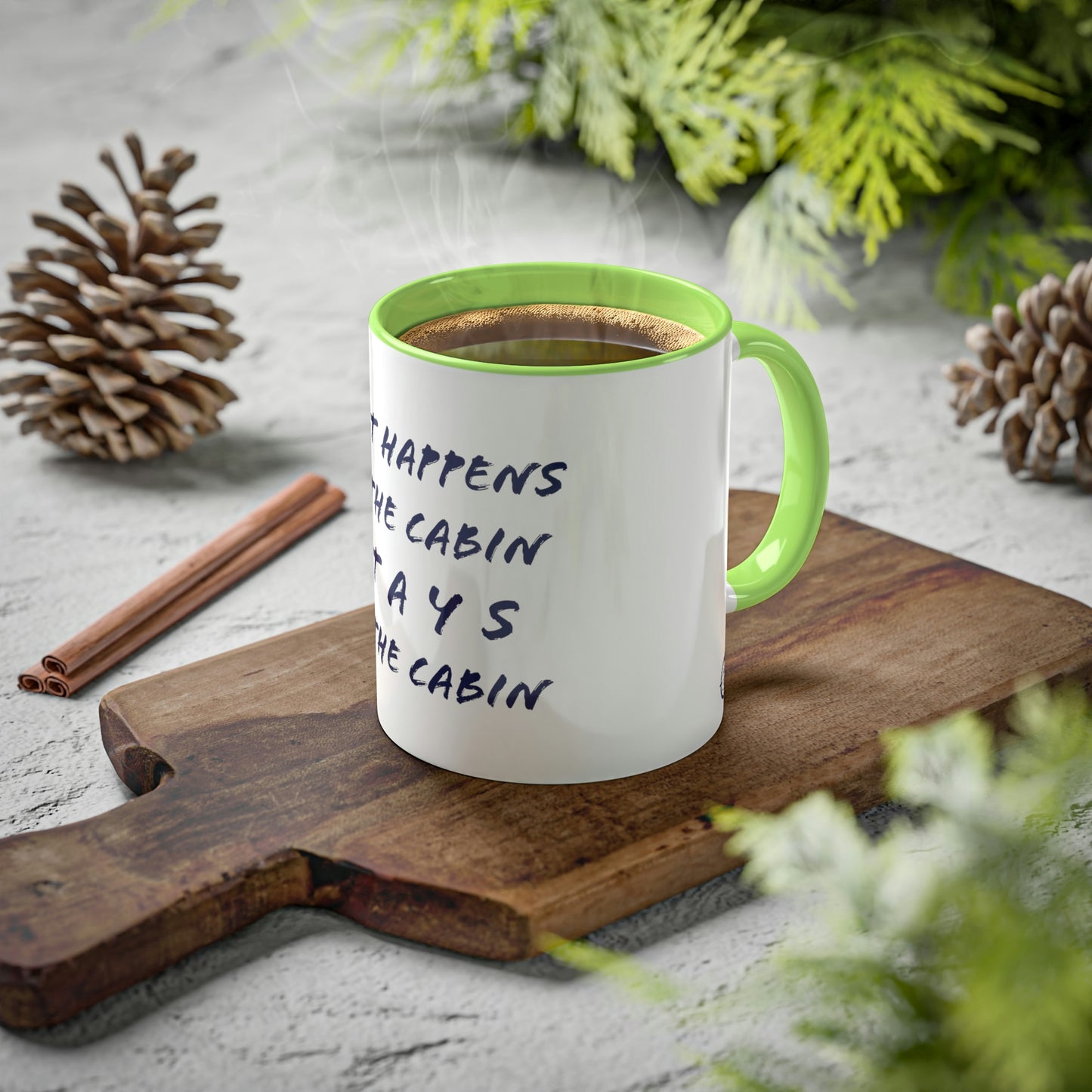 What Happens At The Cabin - Colorful Mugs, 11oz