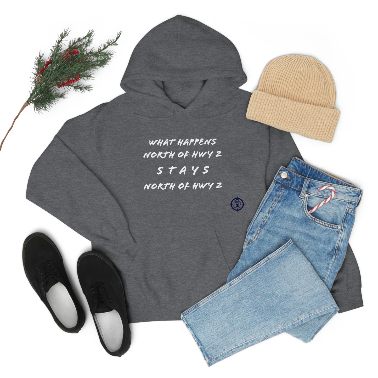 What Happens North of Hwy 2 Stays North of Hwy 2 - Unisex Heavy Blend™ Hooded Sweatshirt
