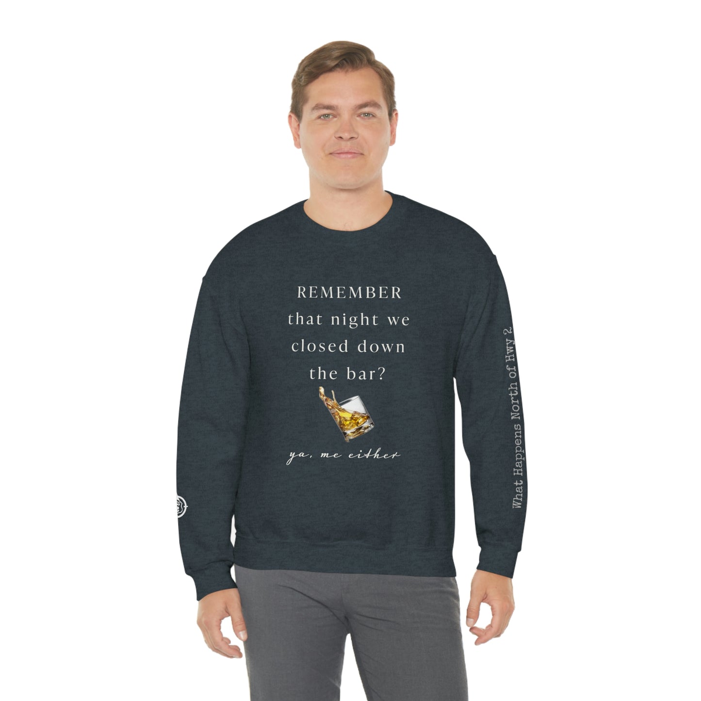 Remember That Night - Closed The Bar Down -  North of Hwy 2 - Unisex Heavy Blend™ Crewneck Sweatshirt