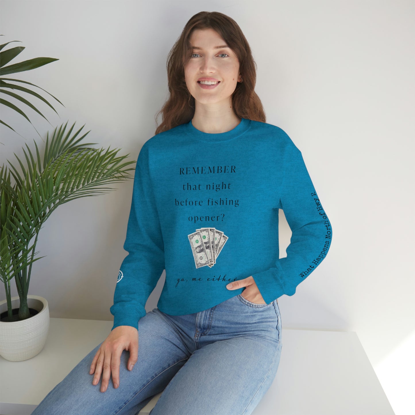 Remember That Night - Fishing Opener $$ -  North of Hwy 2 - Unisex Heavy Blend™ Crewneck Sweatshirt - FishingTheme