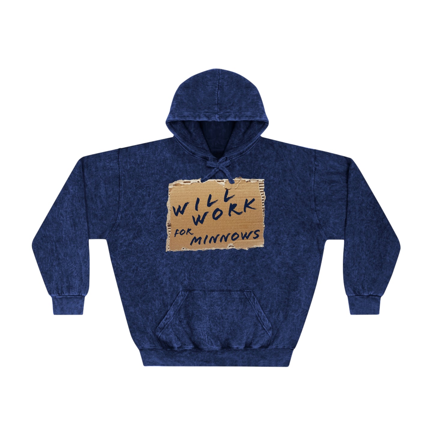 Fishing - Will Work For Minnows - Unisex Mineral Wash Hoodie