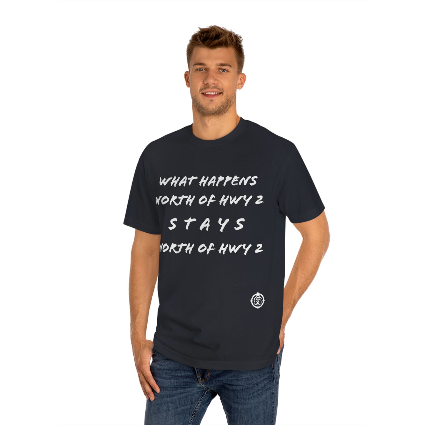 North of Hwy 2 - With Personalized Back - Unisex Classic Tee - Medium Weight Fabric