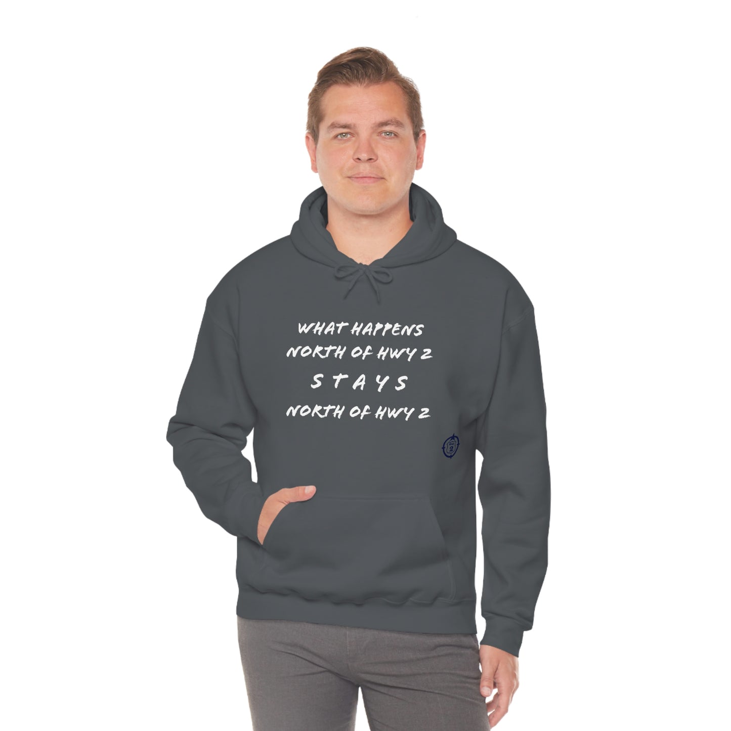 What Happens North of Hwy 2 Stays North of Hwy 2 - Unisex Heavy Blend™ Hooded Sweatshirt