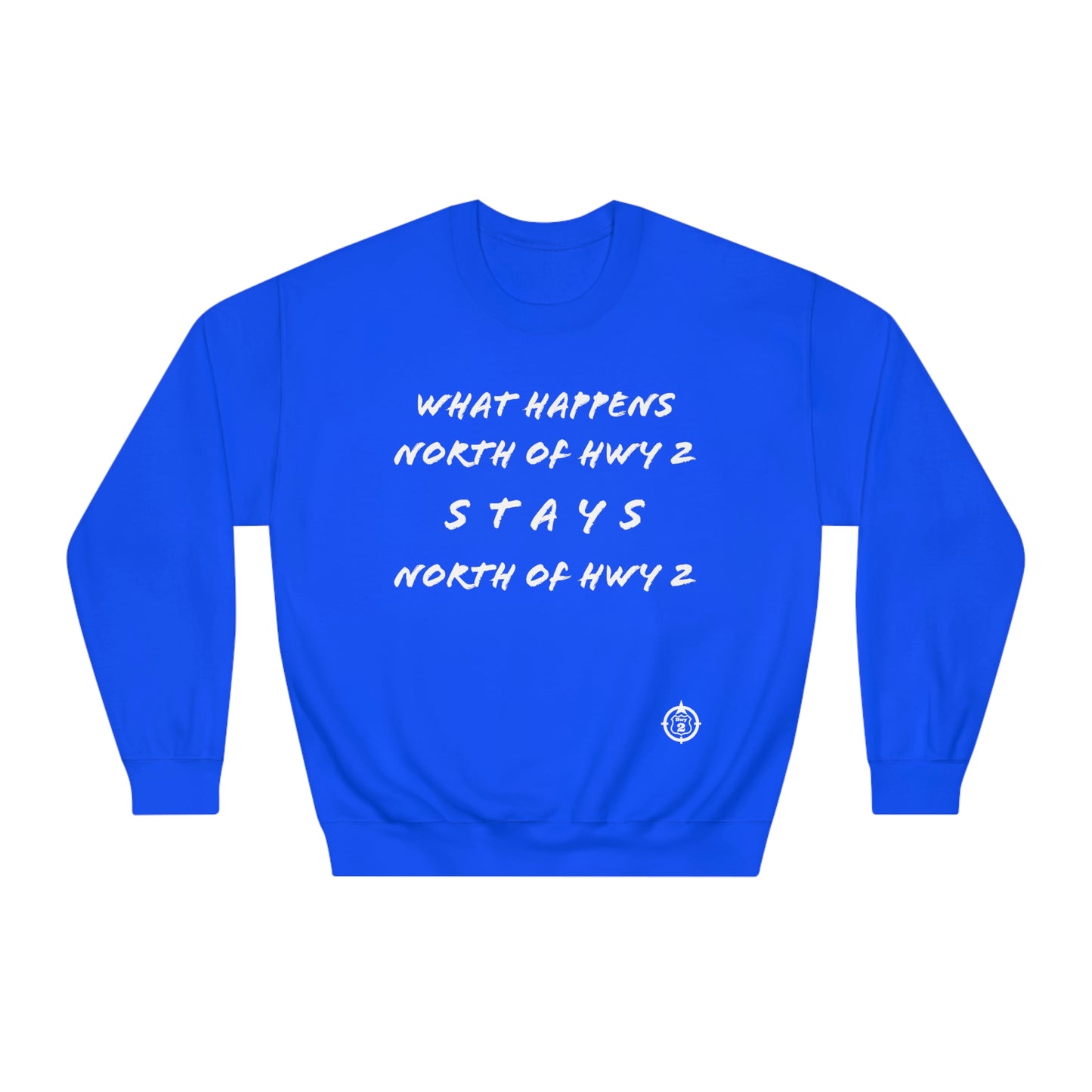 What Happens North of Hwy 2 - With Personalized Back - Unisex DryBlend® Crewneck Sweatshirt