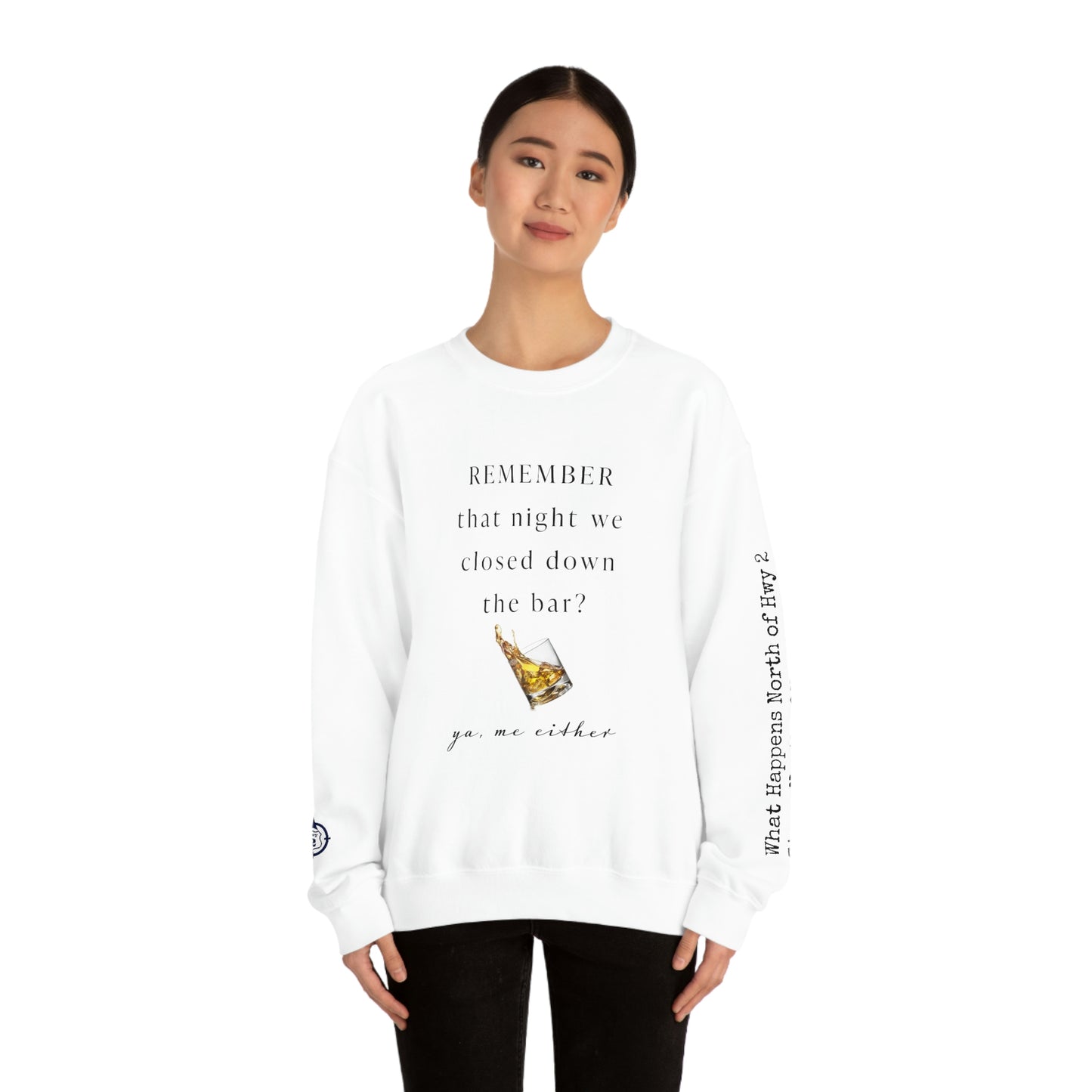 Remember That Night - Closed The Bar Down -  North of Hwy 2 - Unisex Heavy Blend™ Crewneck Sweatshirt