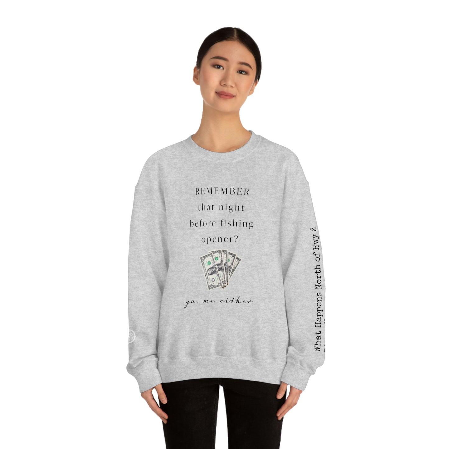 Remember That Night - Fishing Opener $$ -  North of Hwy 2 - Unisex Heavy Blend™ Crewneck Sweatshirt - FishingTheme