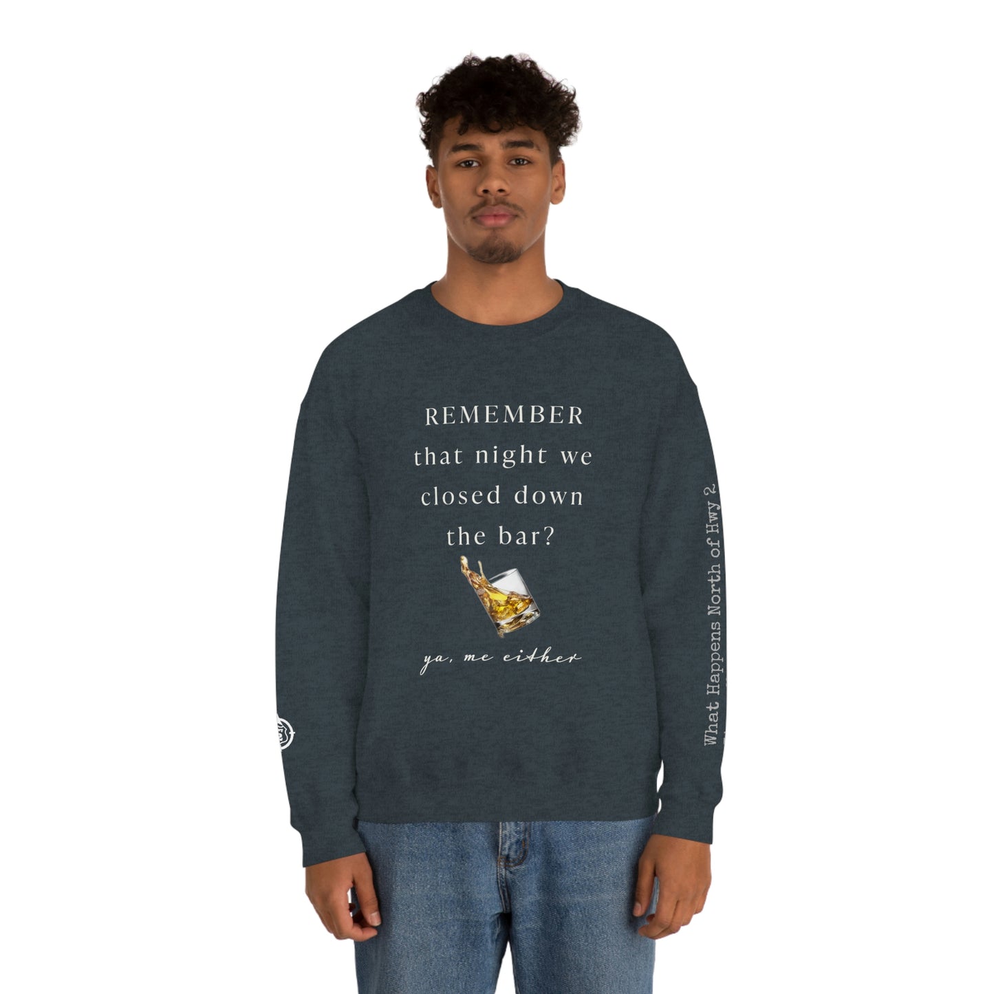 Remember That Night - Closed The Bar Down -  North of Hwy 2 - Unisex Heavy Blend™ Crewneck Sweatshirt