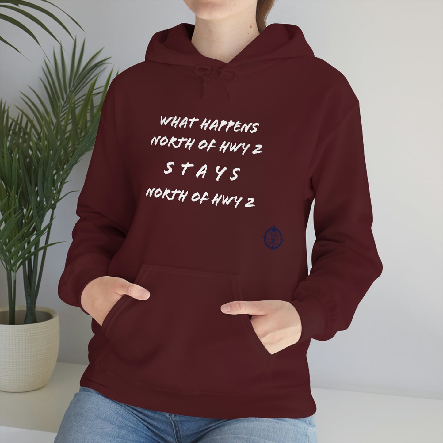 What Happens North of Hwy 2 Stays North of Hwy 2 - Unisex Heavy Blend™ Hooded Sweatshirt