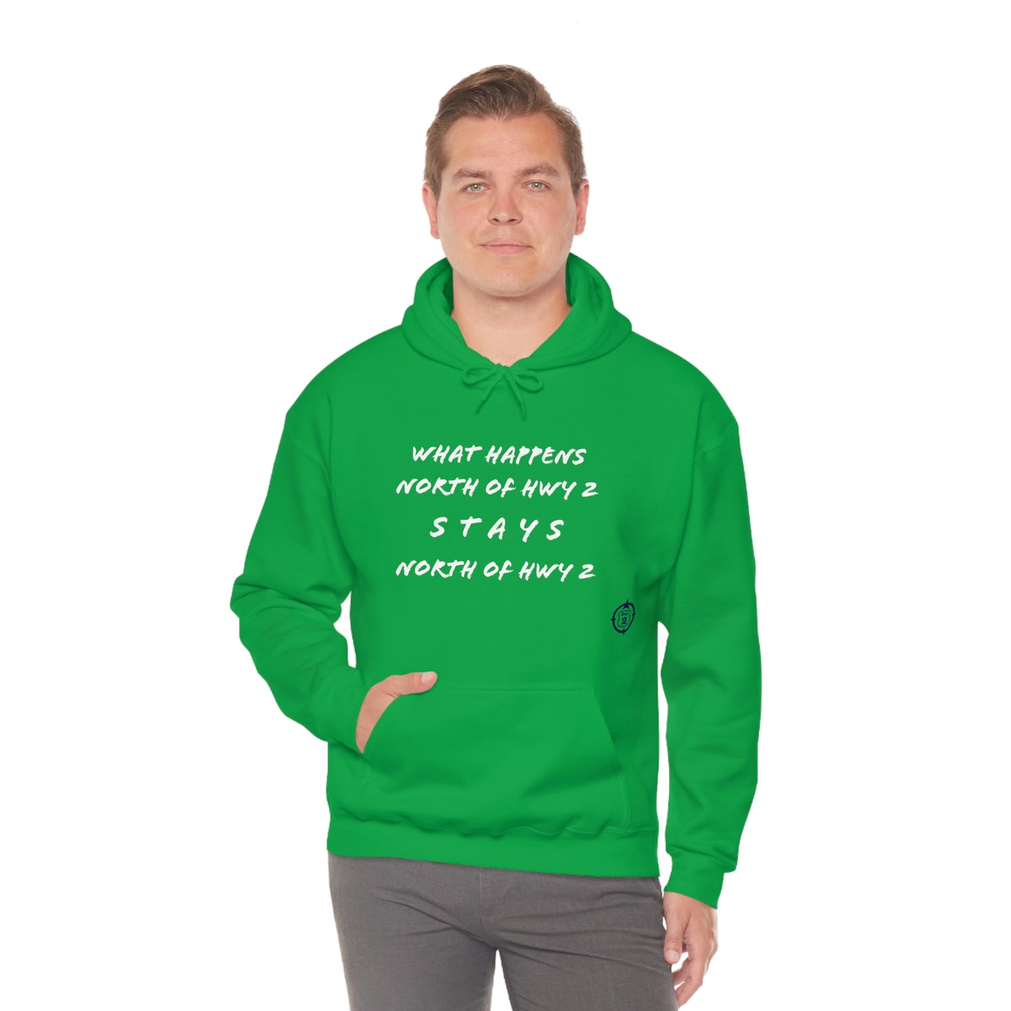 What Happens North of Hwy 2 Stays North of Hwy 2 - Unisex Heavy Blend™ Hooded Sweatshirt