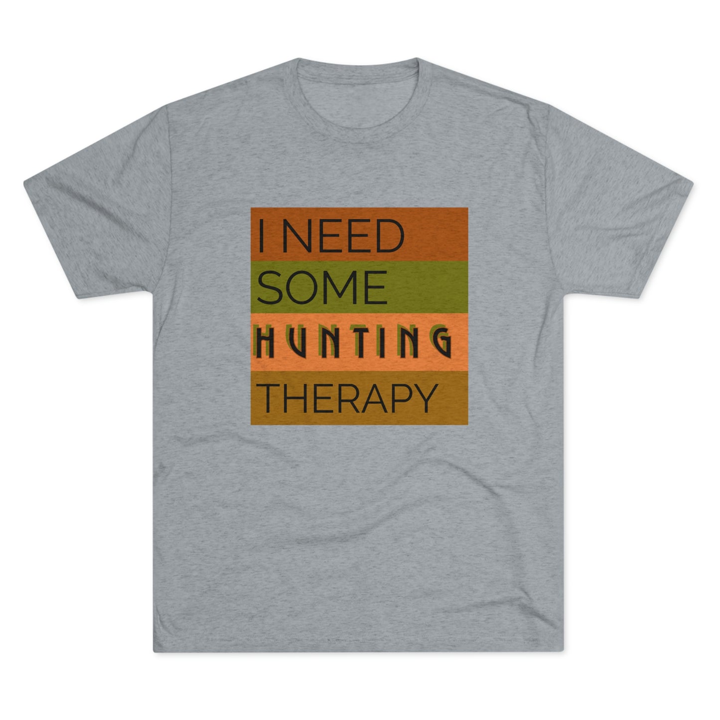 Hunting Therapy -  Unisex Tri-Blend Crew Tee