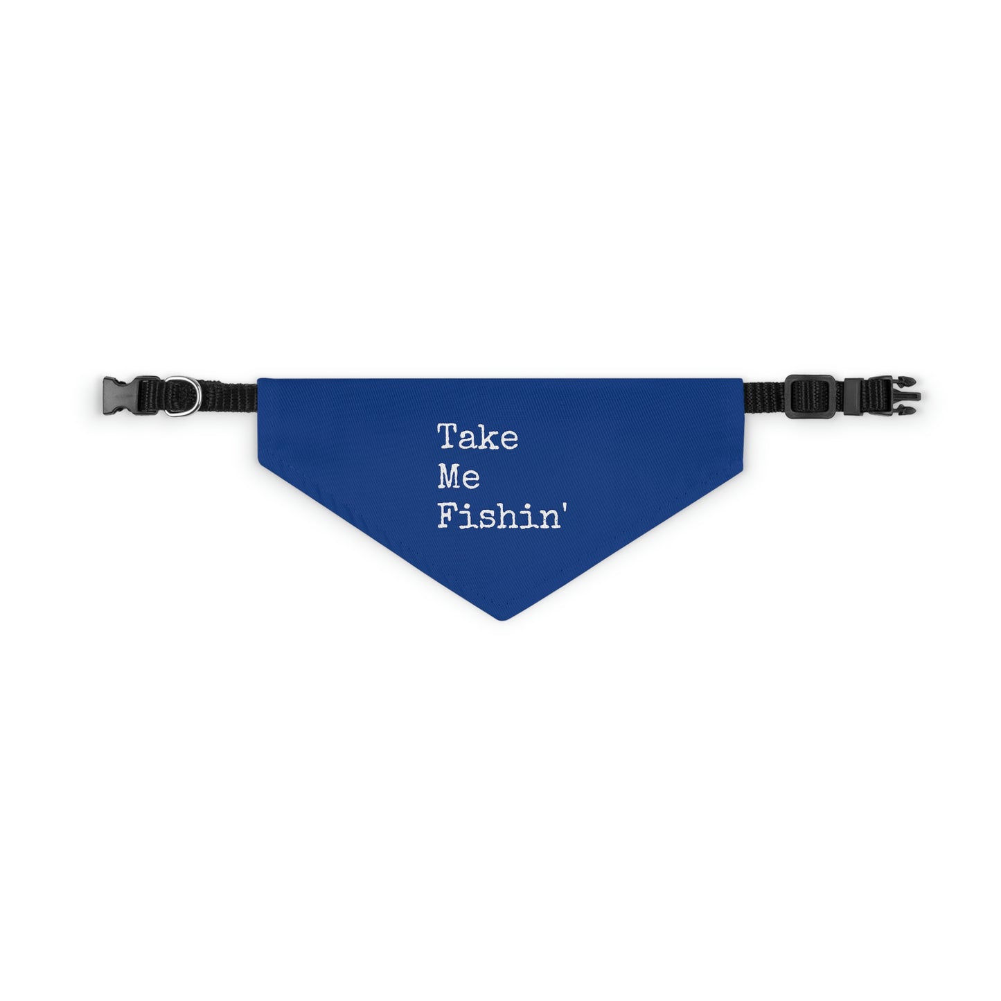 Take Me Fishin' - Fishing / Cabin / Lake Theme - Pet Bandana Collar - Dark Blue