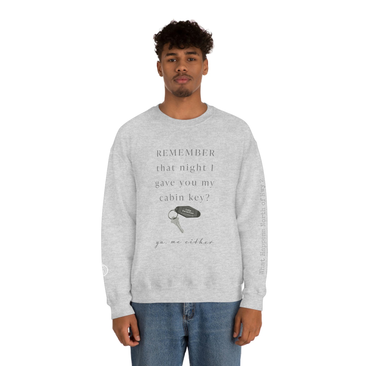 Remember That Night - Cabin Key - Lake Vermilion - North of Hwy 2 - Unisex Heavy Blend™ Crewneck Sweatshirt
