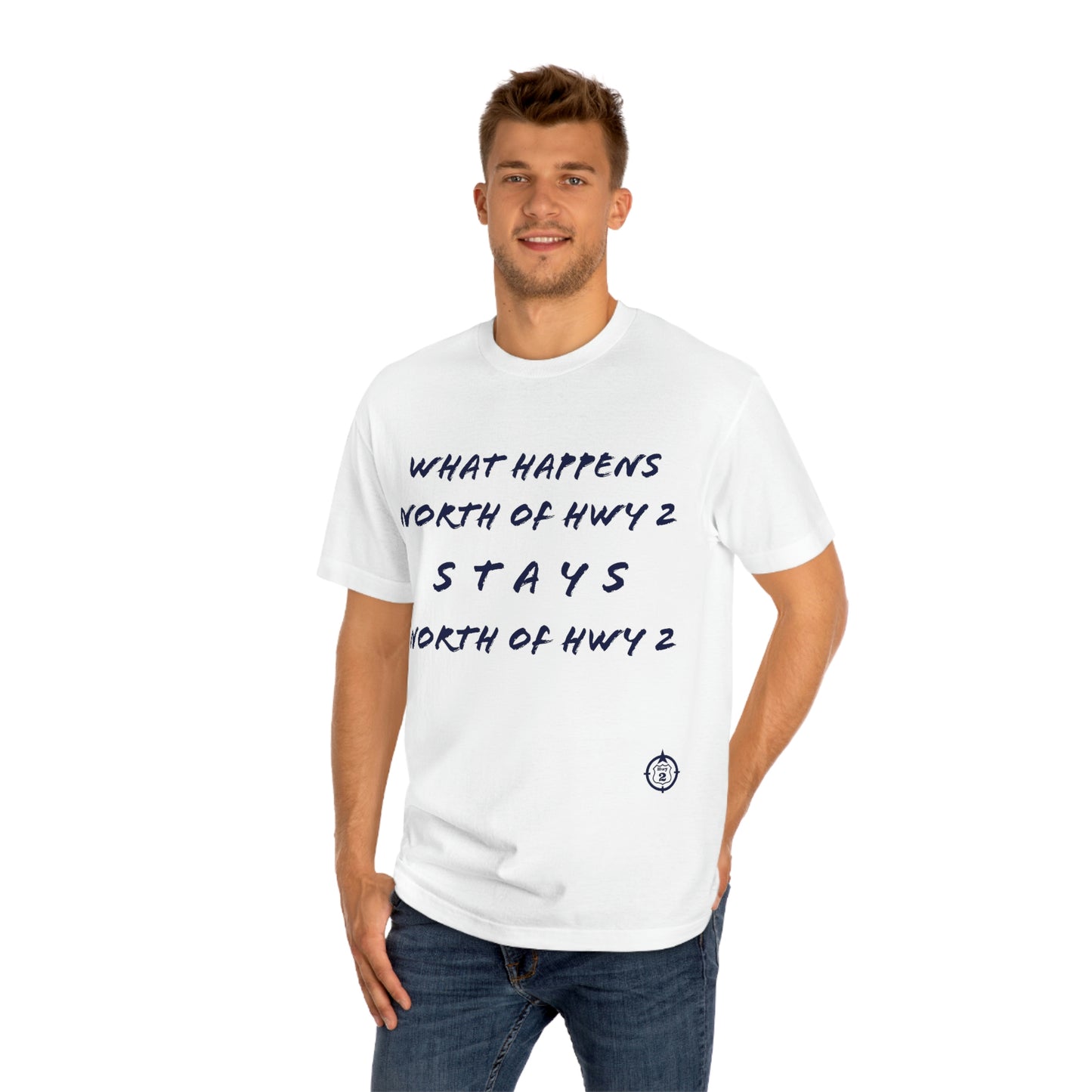 North of Hwy 2 - With Personalized Back - Unisex Classic Tee - Medium Weight Fabric