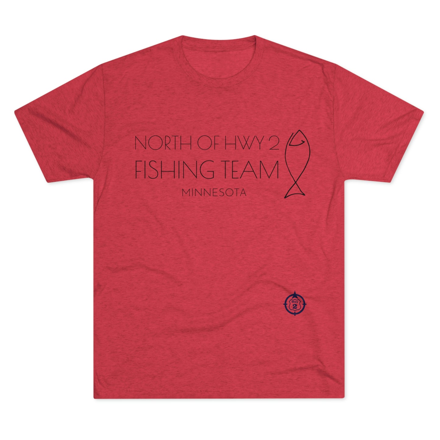 North of Hwy 2 - Fishing Team - Unisex Tri-Blend Crew Tee