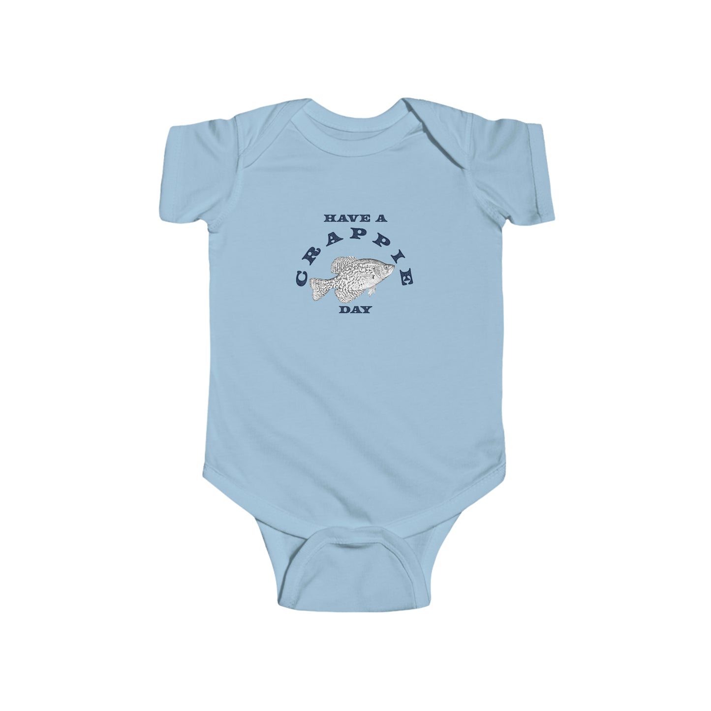 Have A Crappie Day - Fishing -  Infant Fine Jersey Bodysuit