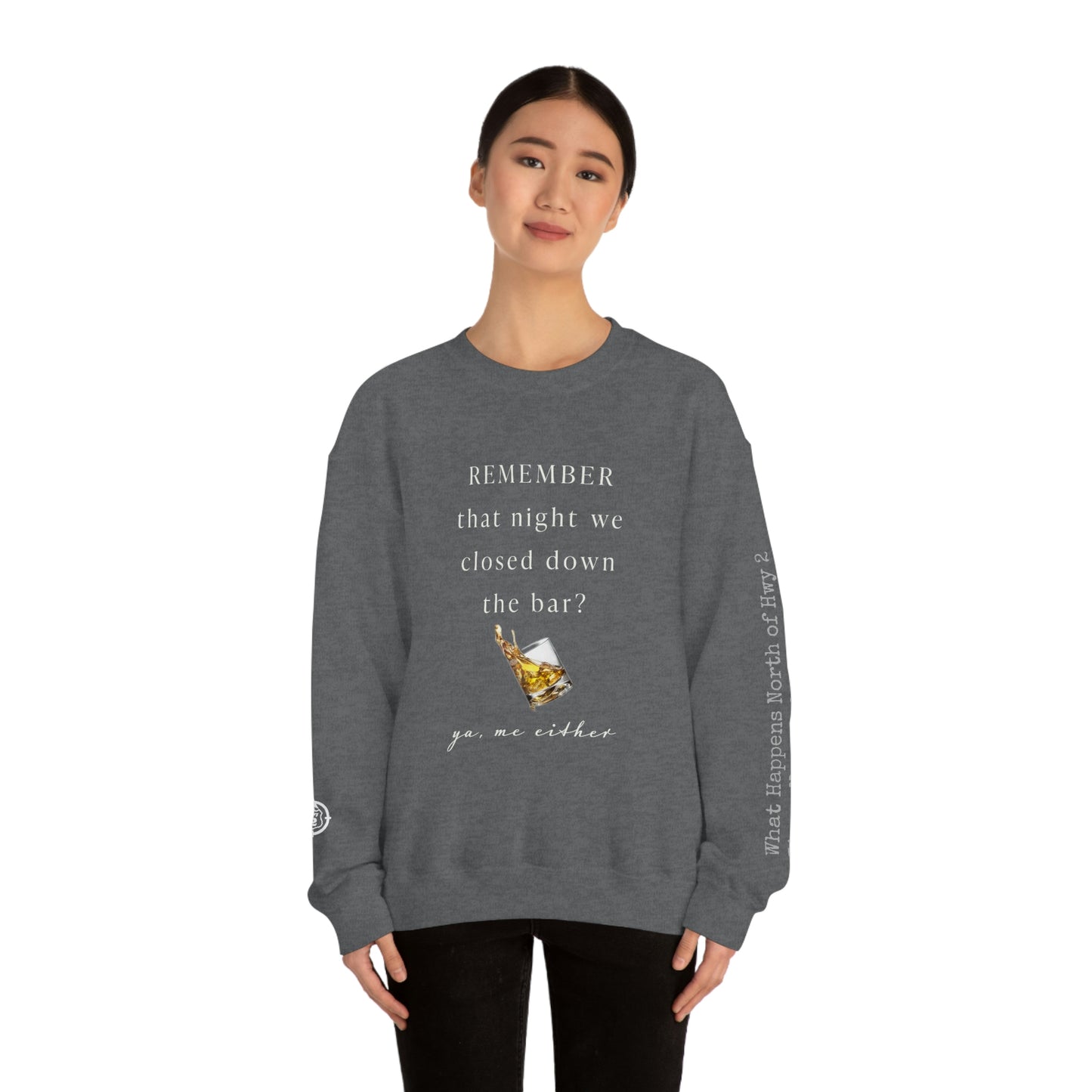 Remember That Night - Closed The Bar Down -  North of Hwy 2 - Unisex Heavy Blend™ Crewneck Sweatshirt