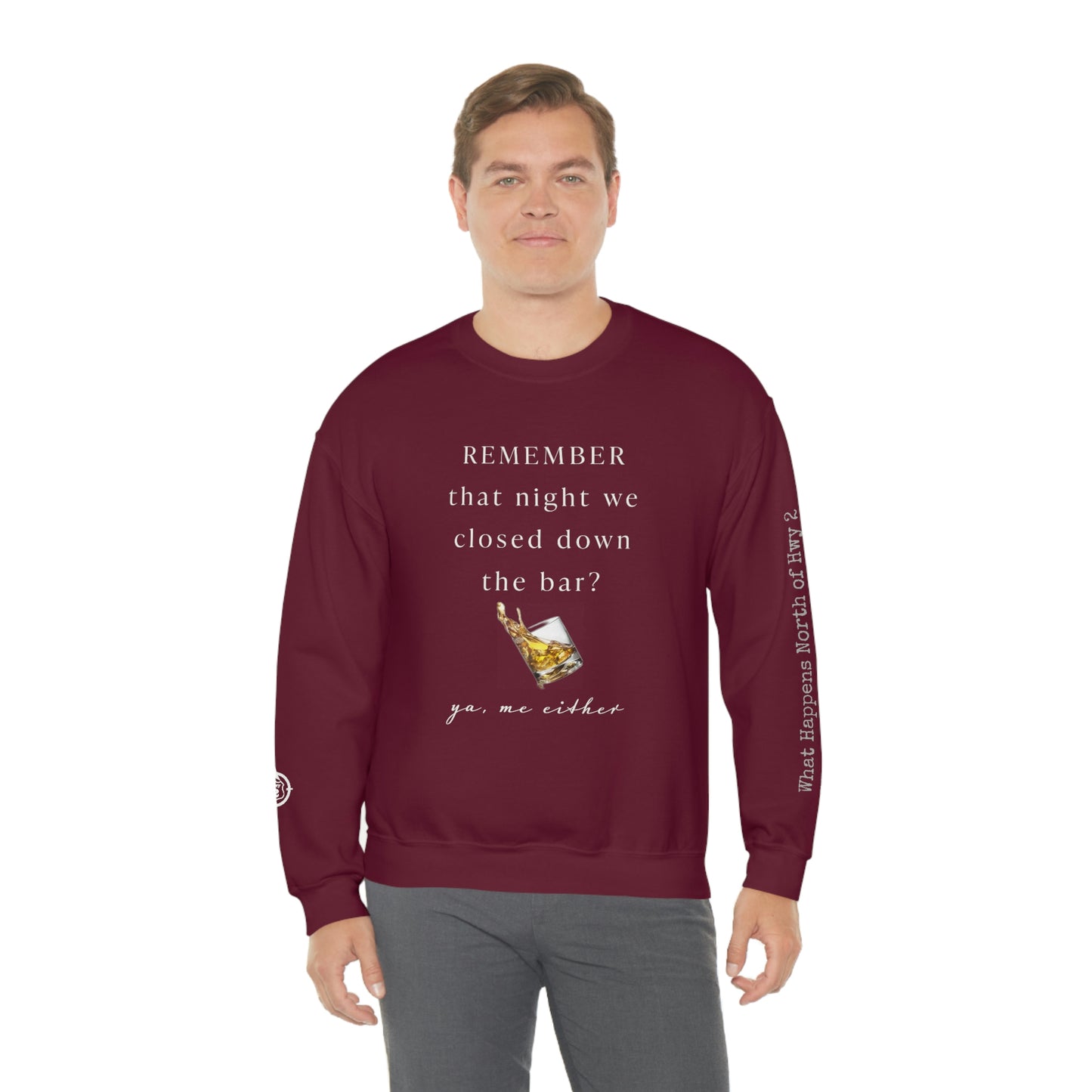 Remember That Night - Closed The Bar Down -  North of Hwy 2 - Unisex Heavy Blend™ Crewneck Sweatshirt