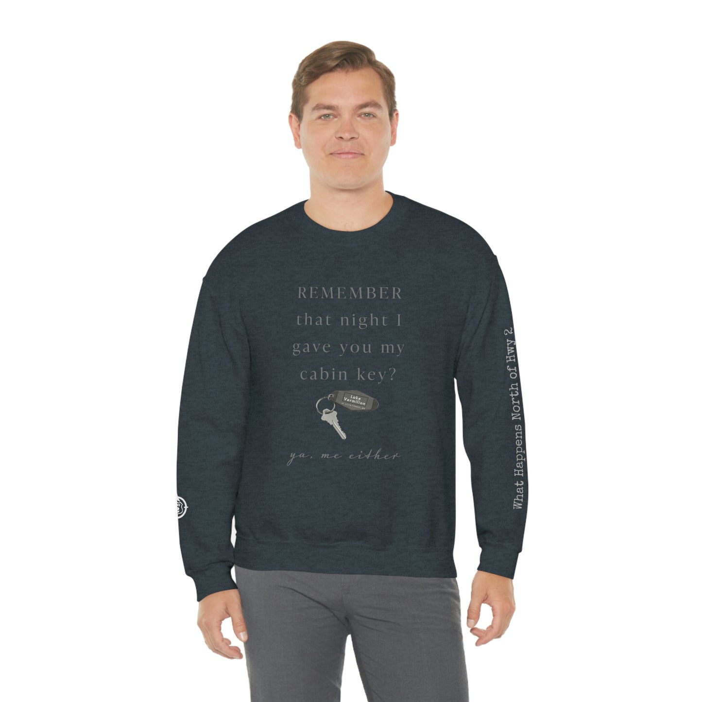 Remember That Night - Cabin Key - Lake Vermilion - North of Hwy 2 - Unisex Heavy Blend™ Crewneck Sweatshirt