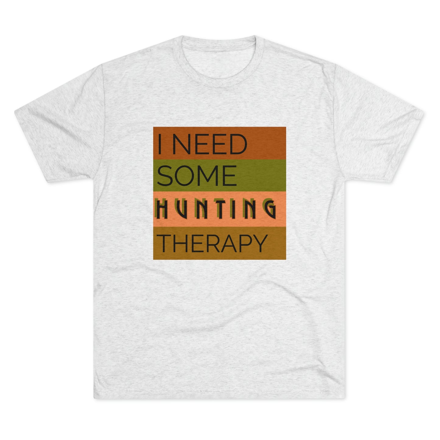 Hunting Therapy -  Unisex Tri-Blend Crew Tee