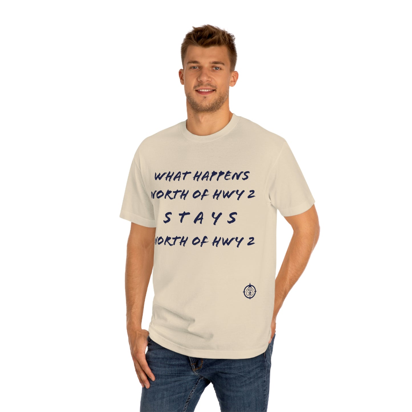 North of Hwy 2 - With Personalized Back - Unisex Classic Tee - Medium Weight Fabric