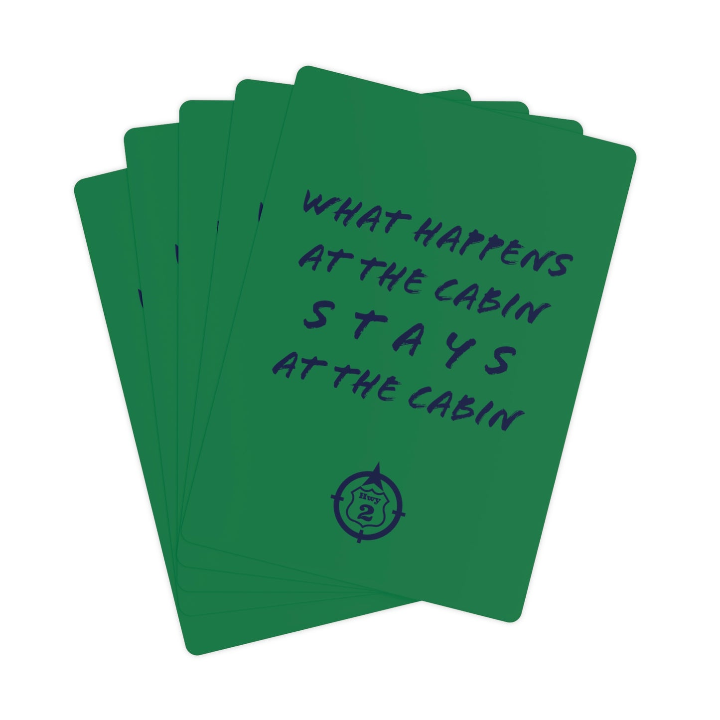 What Happens At The Cabin - Poker Cards