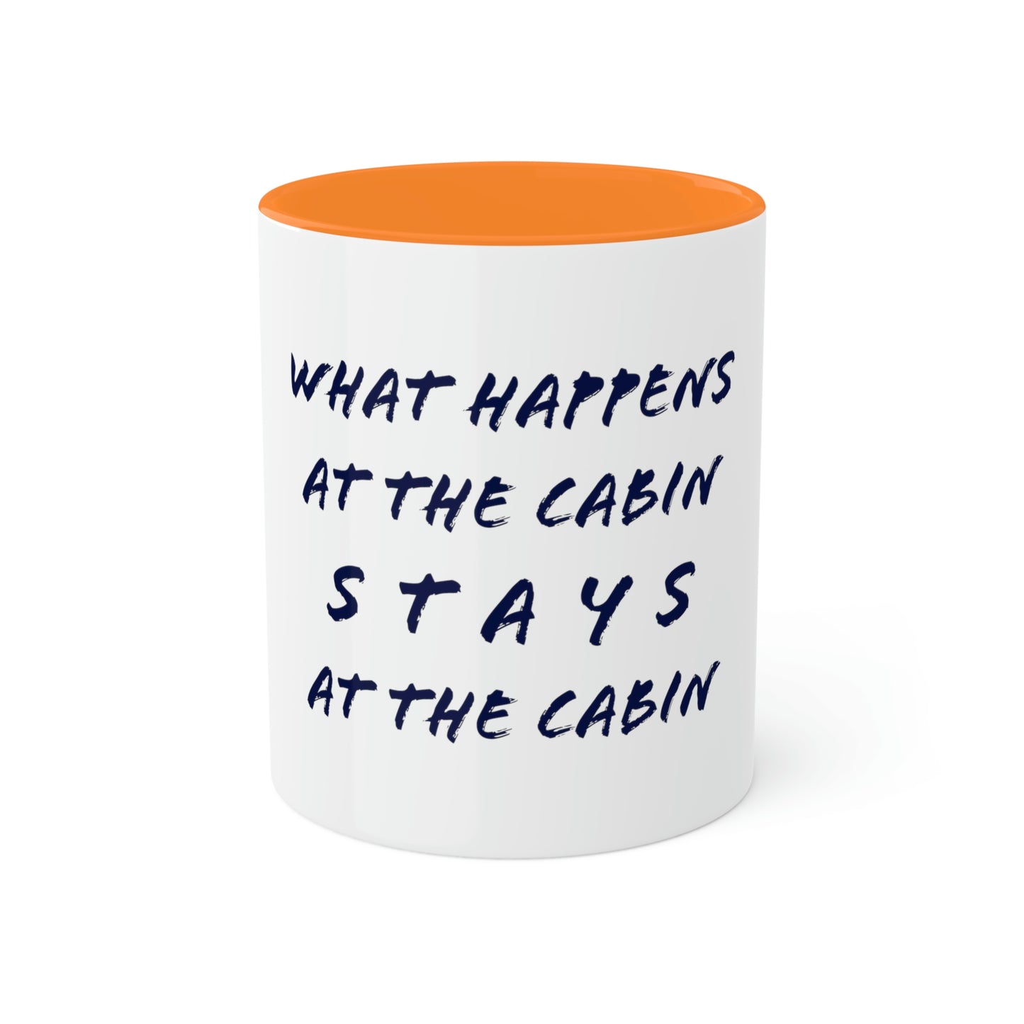 What Happens At The Cabin - Colorful Mugs, 11oz