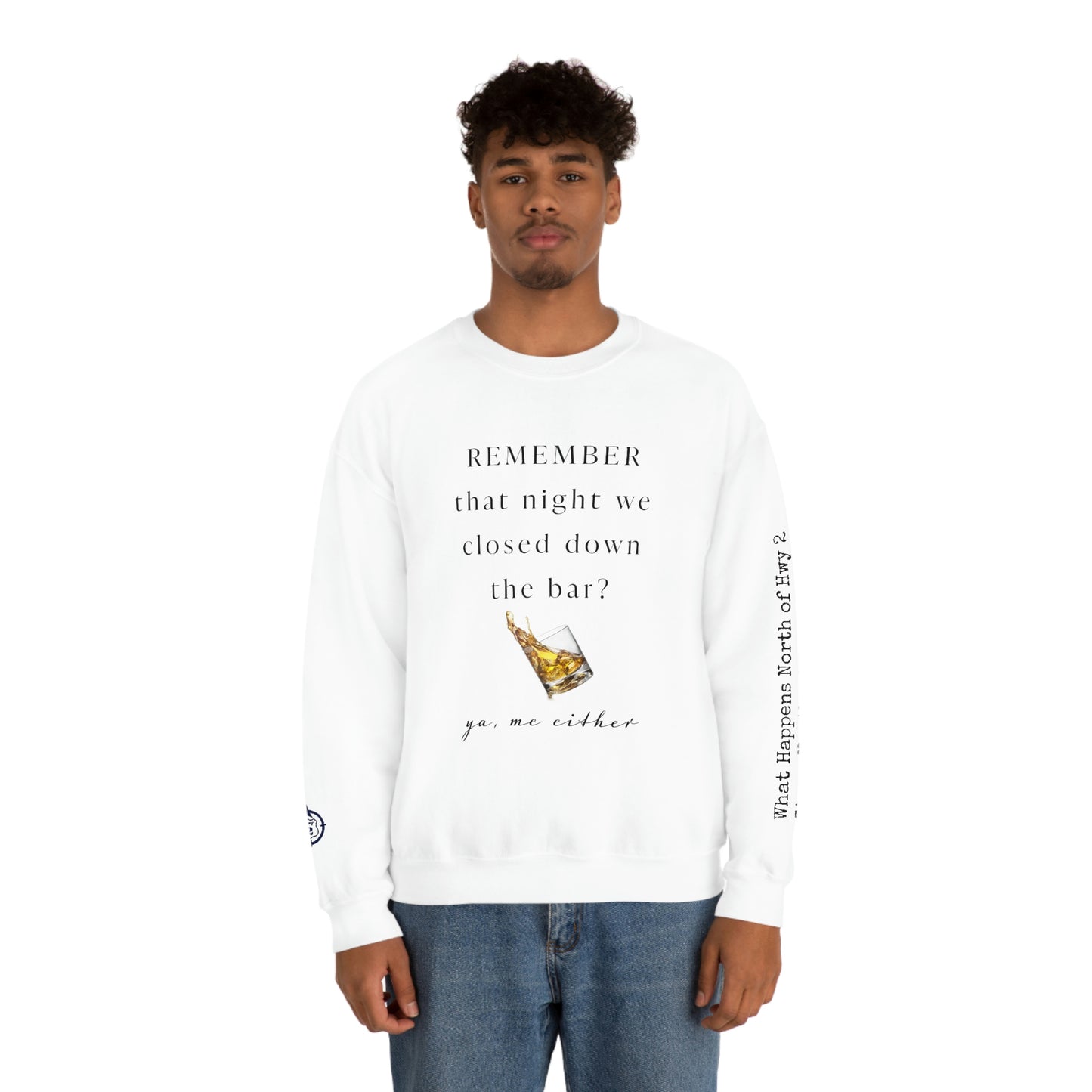 Remember That Night - Closed The Bar Down -  North of Hwy 2 - Unisex Heavy Blend™ Crewneck Sweatshirt