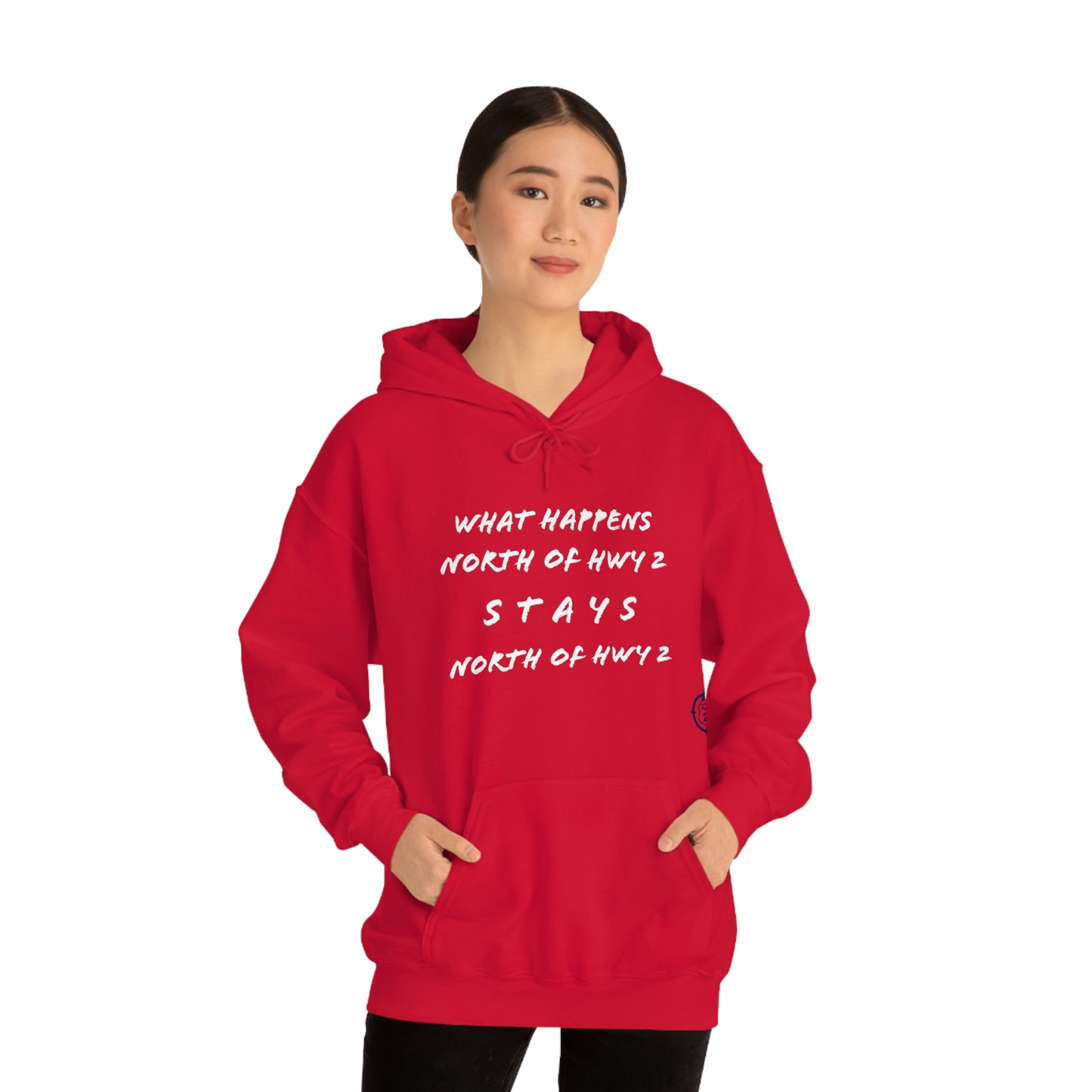 What Happens North of Hwy 2 Stays North of Hwy 2 - Unisex Heavy Blend™ Hooded Sweatshirt