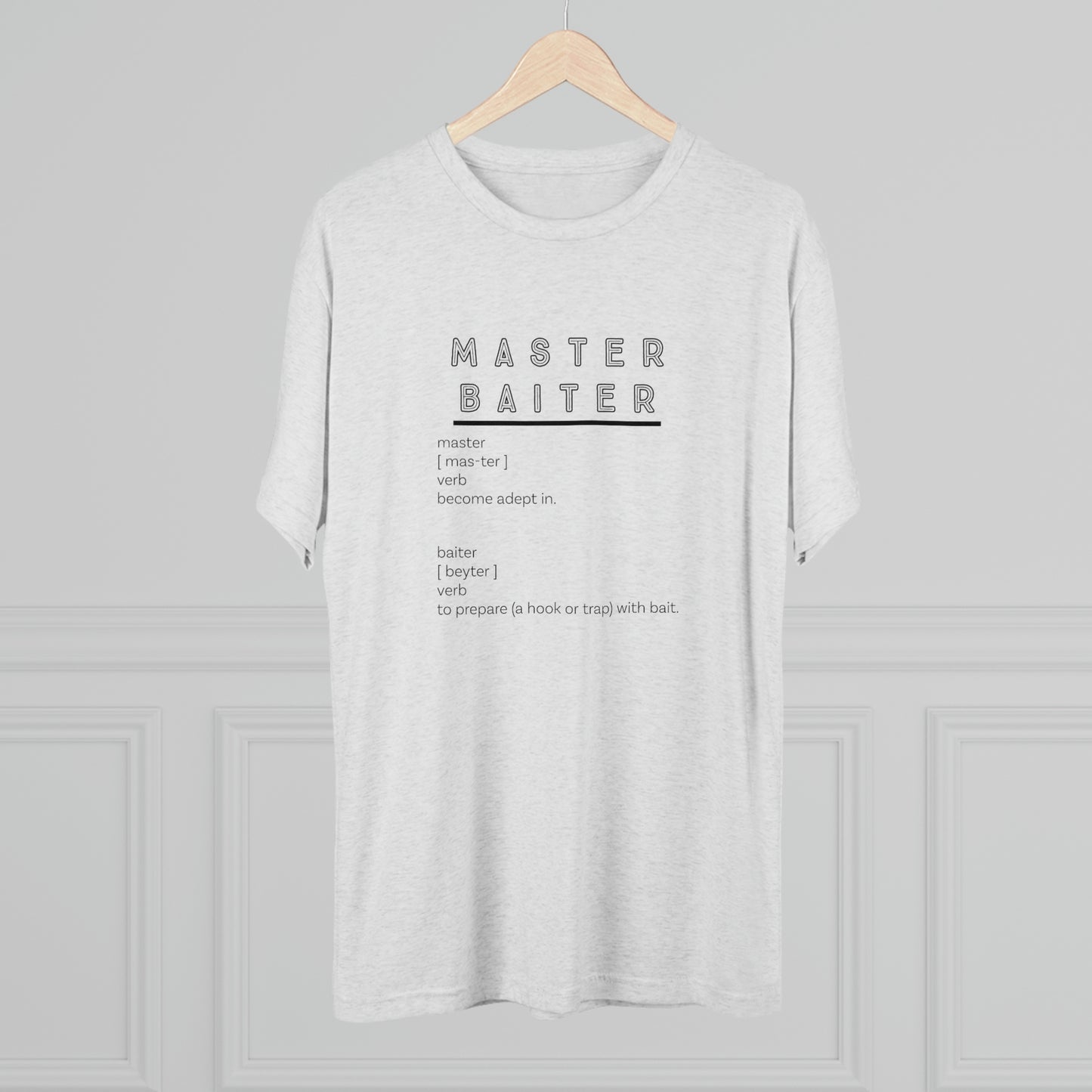 Master Baiter Definition - Bait - Fishing - Unisex Tri-Blend Crew Tee