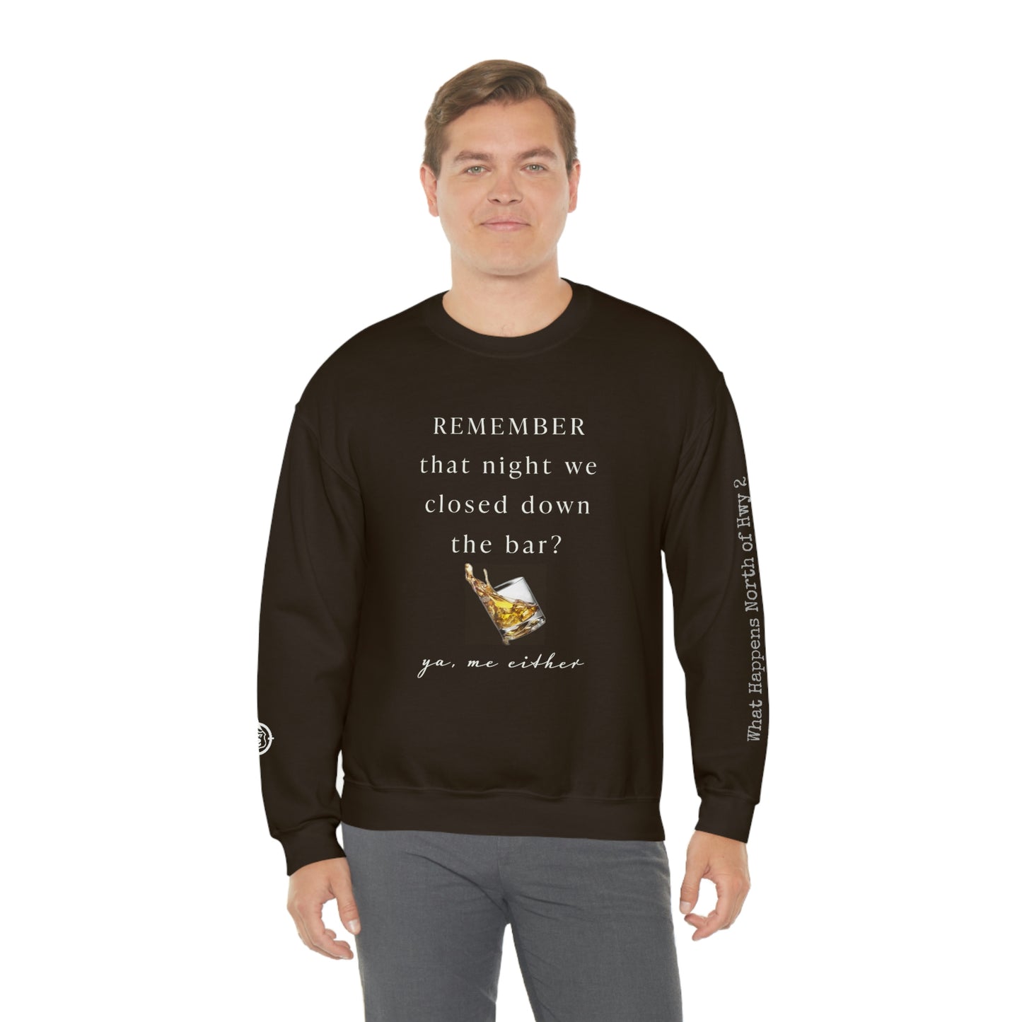 Remember That Night - Closed The Bar Down -  North of Hwy 2 - Unisex Heavy Blend™ Crewneck Sweatshirt