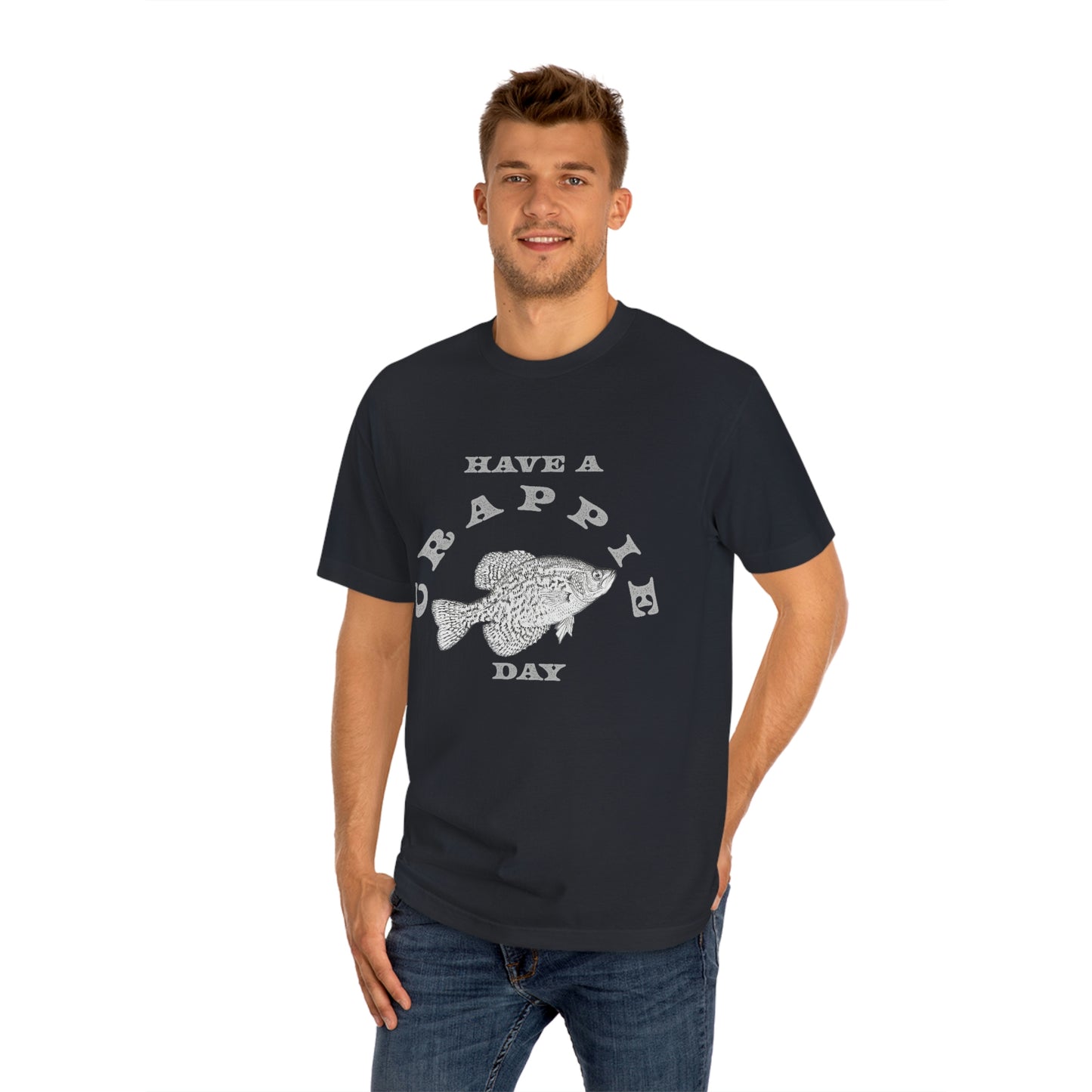 Have A Crappie Day - Unisex Classic Tee - Medium Weight Fabric