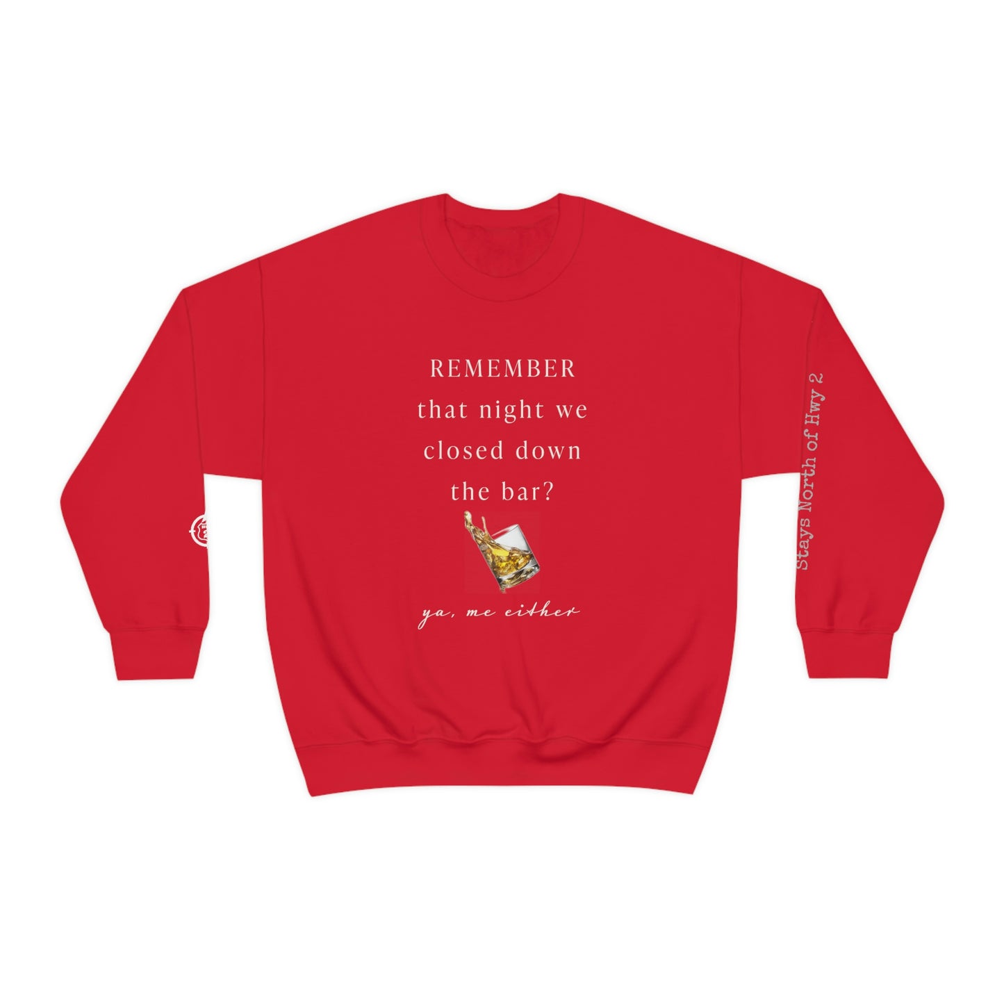 Remember That Night - Closed The Bar Down -  North of Hwy 2 - Unisex Heavy Blend™ Crewneck Sweatshirt
