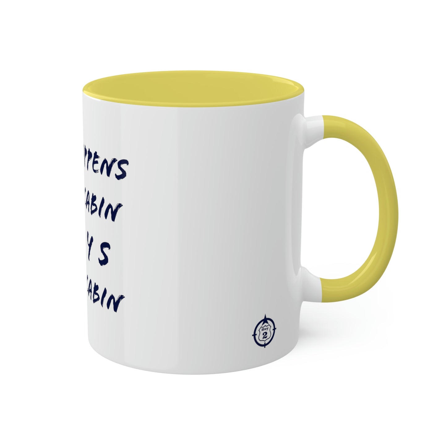 What Happens At The Cabin - Colorful Mugs, 11oz
