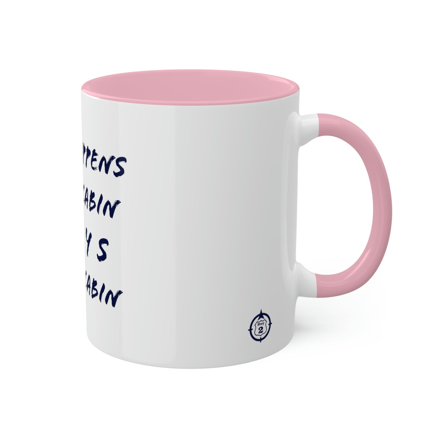 What Happens At The Cabin - Colorful Mugs, 11oz