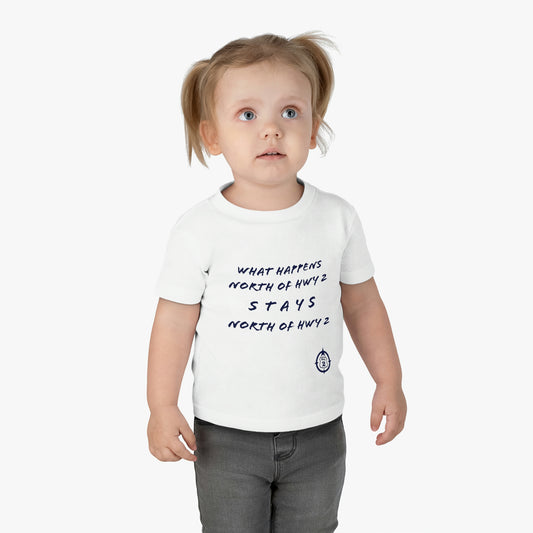 What Happens North of Hwy 2 - Infant Cotton Jersey Tee
