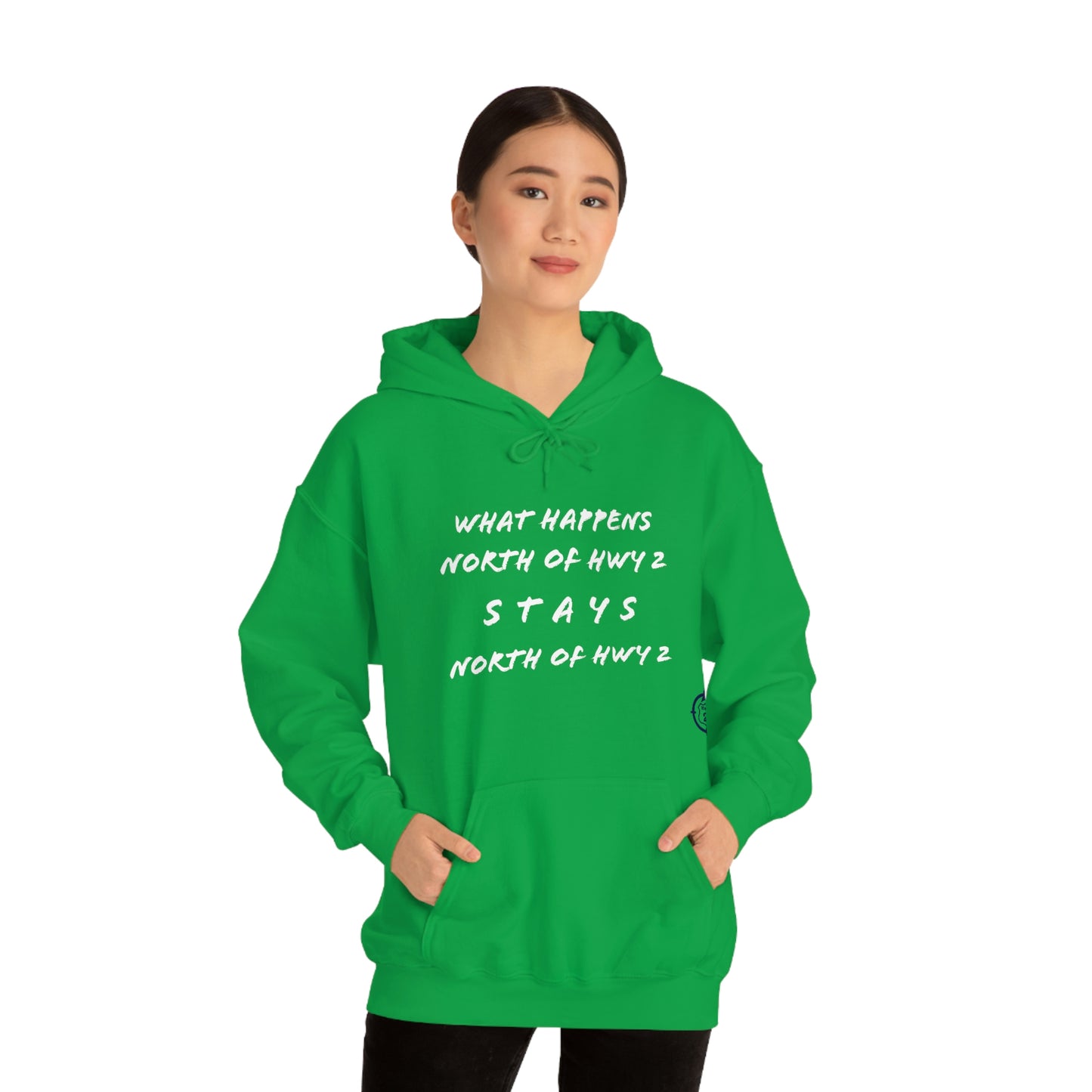 What Happens North of Hwy 2 Stays North of Hwy 2 - Unisex Heavy Blend™ Hooded Sweatshirt
