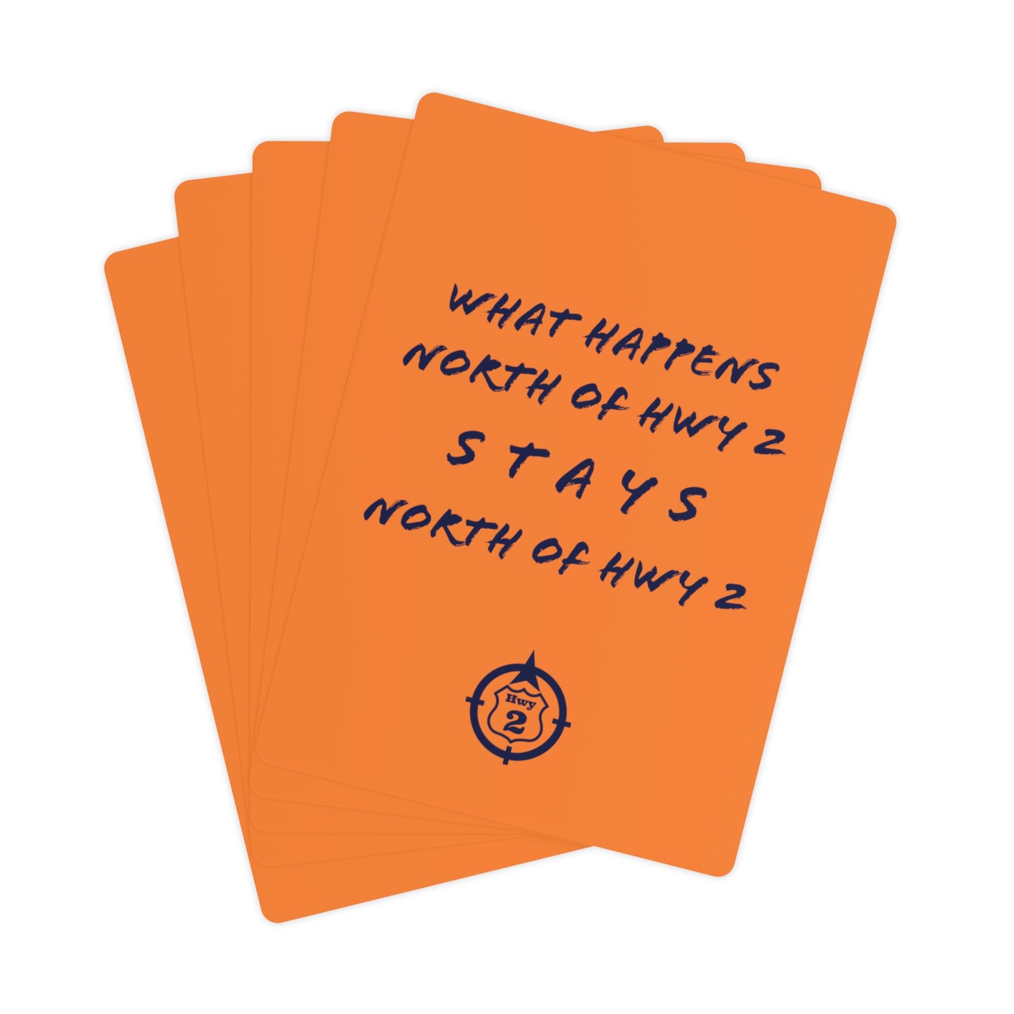 What Happens North of Hwy 2 - Poker Cards