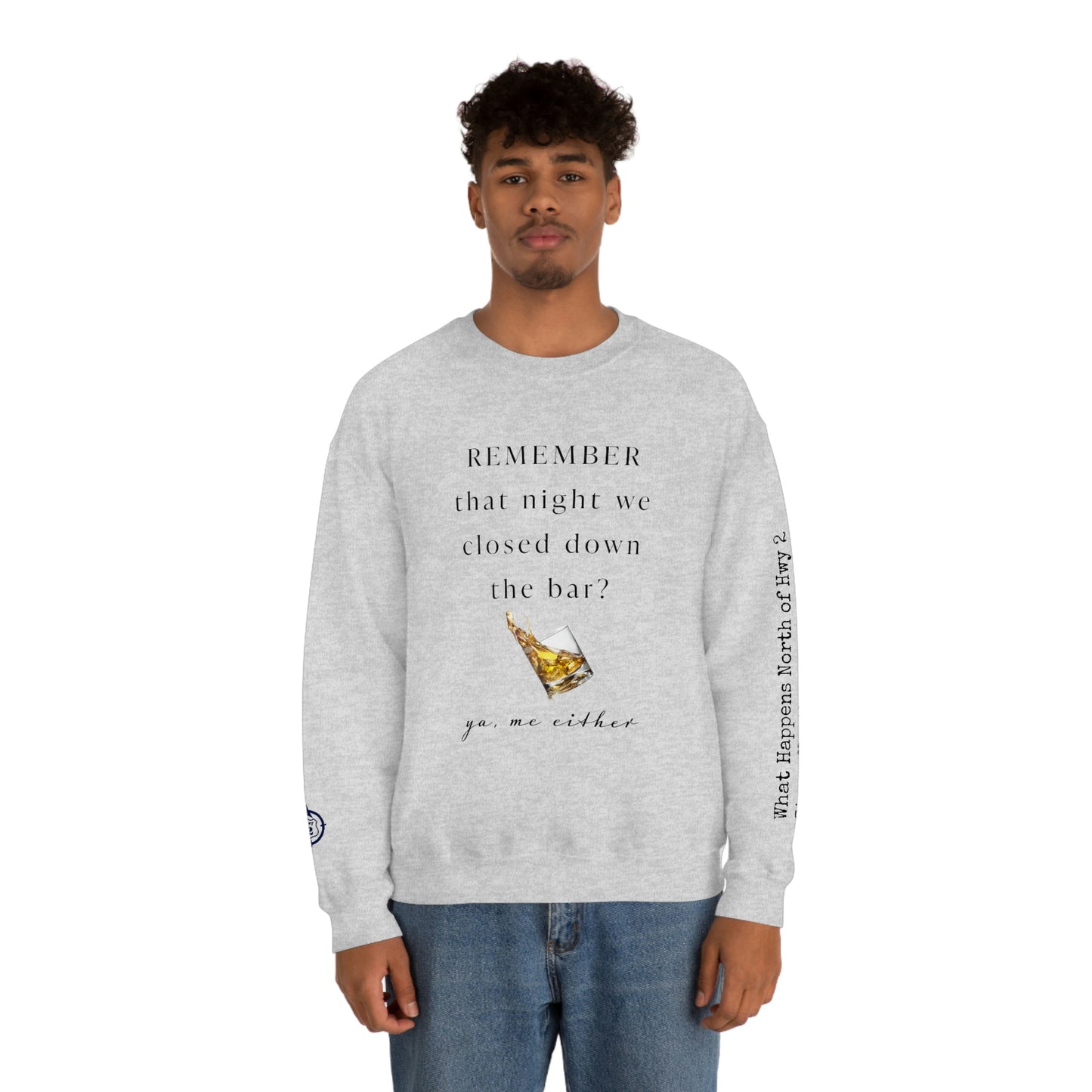Remember That Night - Closed The Bar Down -  North of Hwy 2 - Unisex Heavy Blend™ Crewneck Sweatshirt