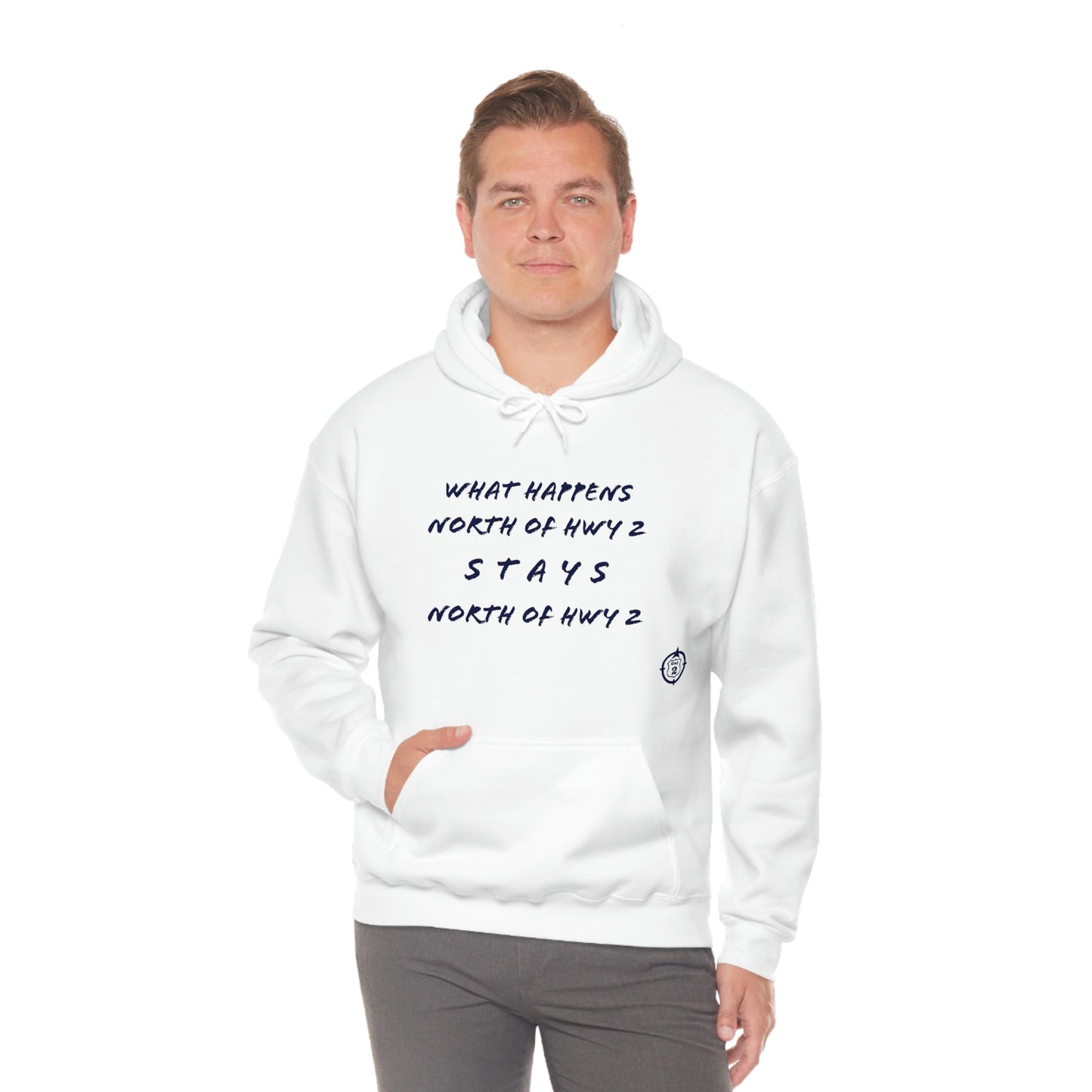 What Happens North of Hwy 2 Stays North of Hwy 2 - Unisex Heavy Blend™ Hooded Sweatshirt