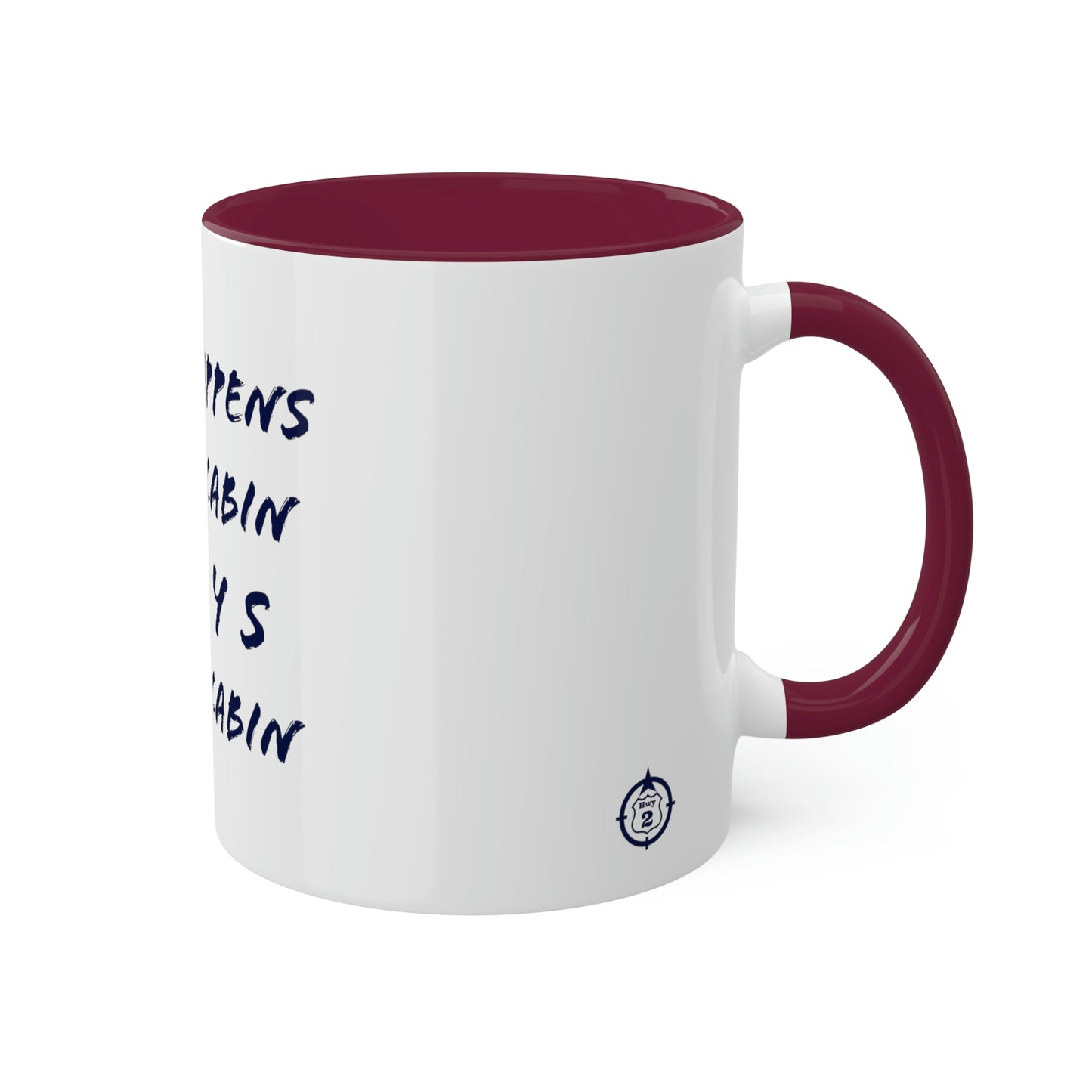 What Happens At The Cabin - Colorful Mugs, 11oz