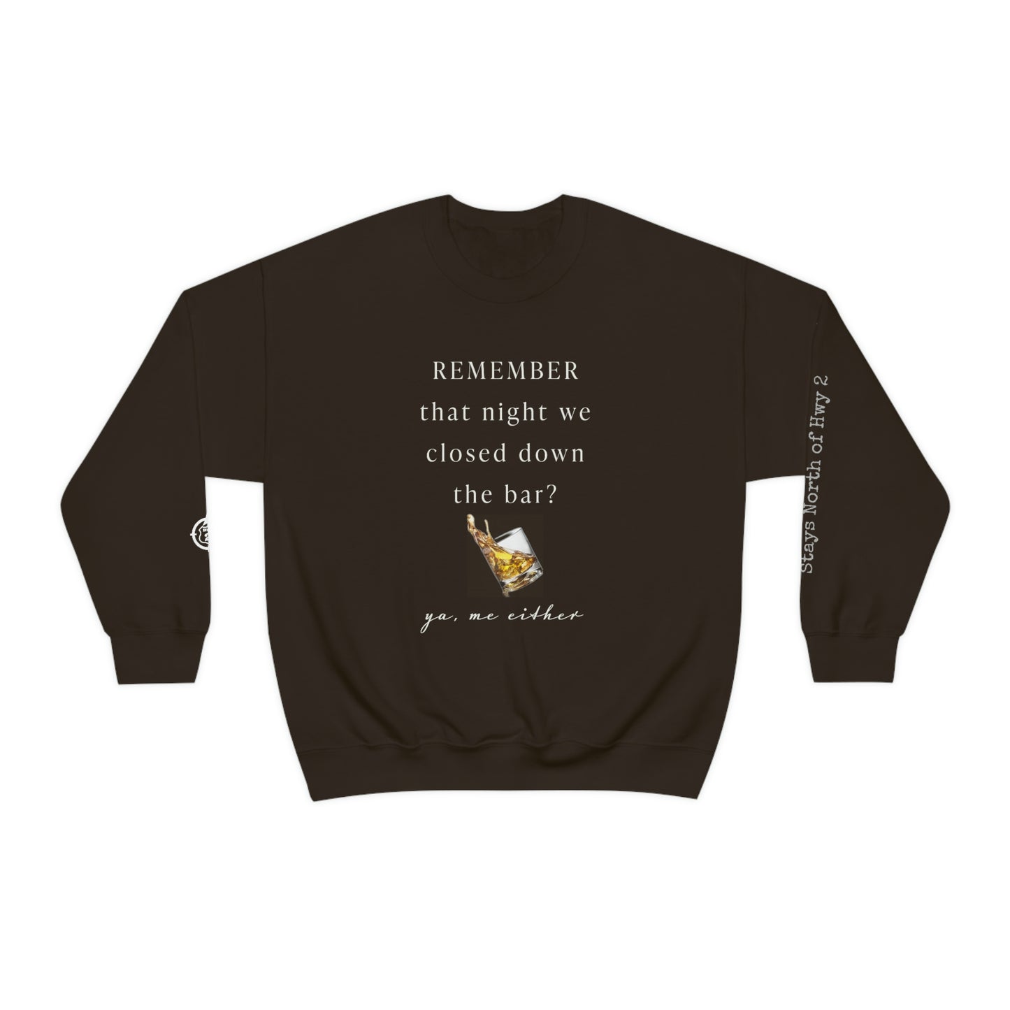 Remember That Night - Closed The Bar Down -  North of Hwy 2 - Unisex Heavy Blend™ Crewneck Sweatshirt