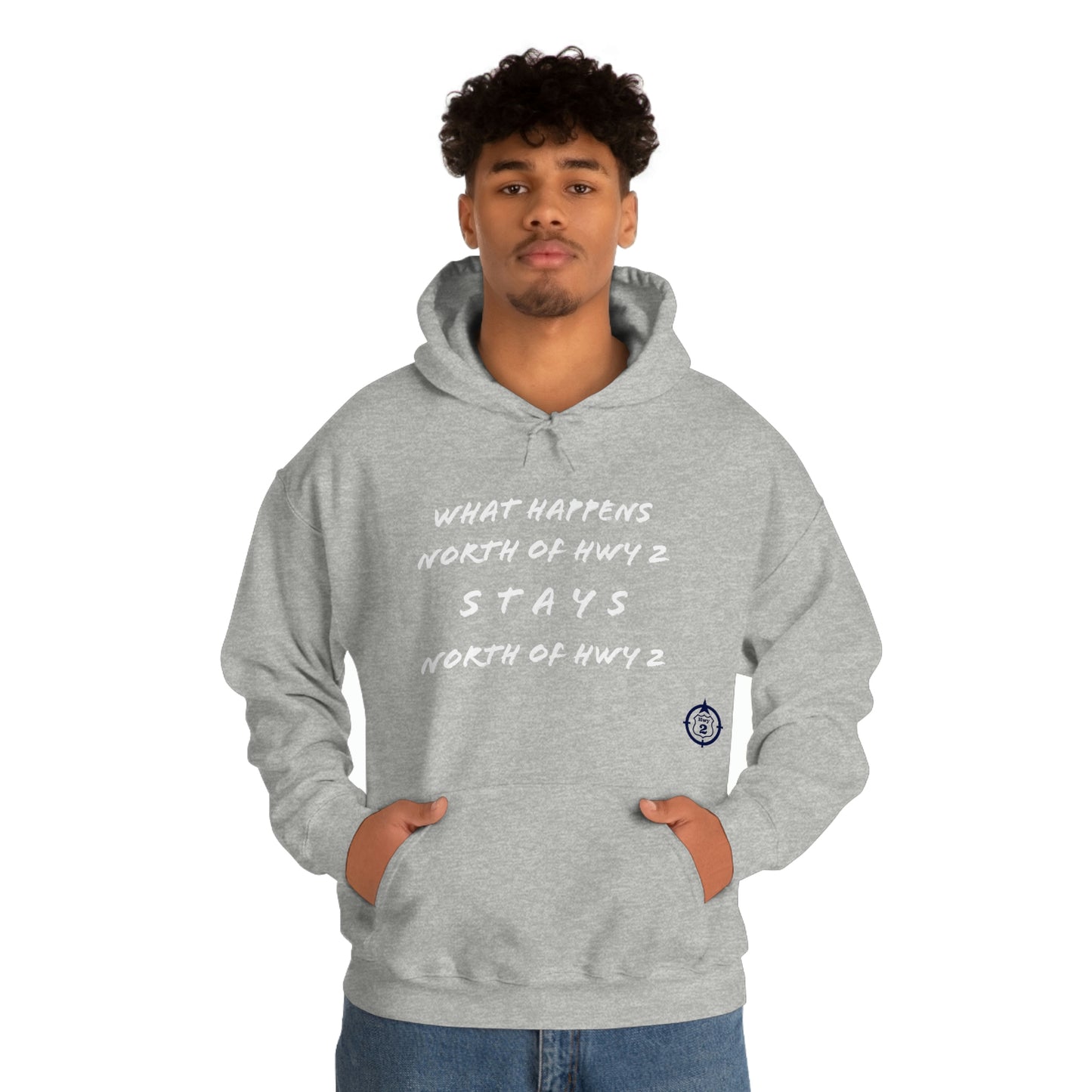 What Happens North of Hwy 2 Stays North of Hwy 2 - Unisex Heavy Blend™ Hooded Sweatshirt